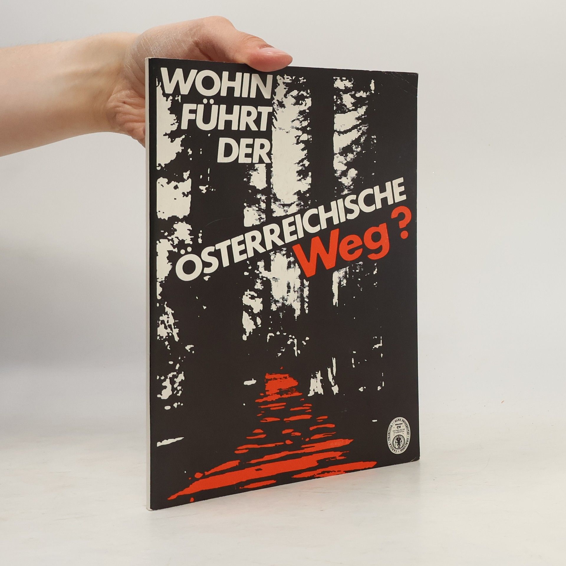 Autorenkollektiv Wohin führt der Österreichische WEg?