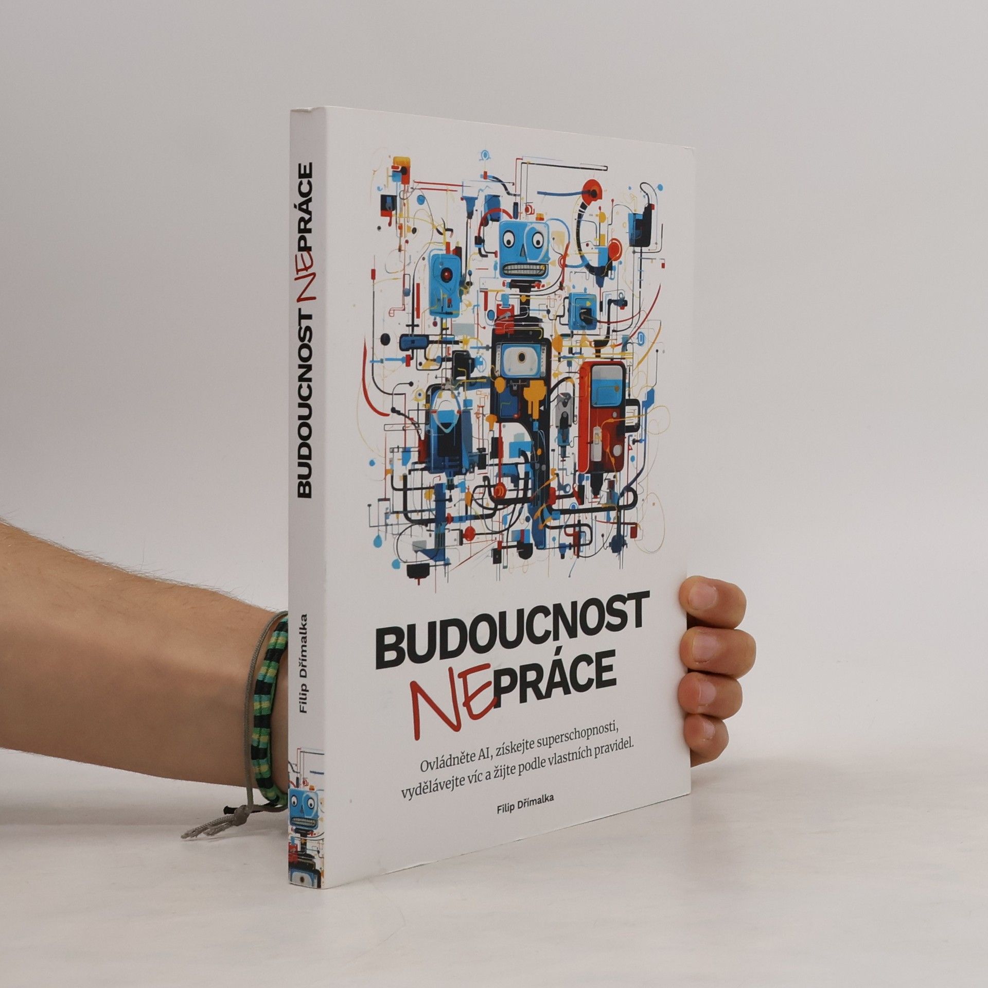 Filip Dřímalka Budoucnost nepráce