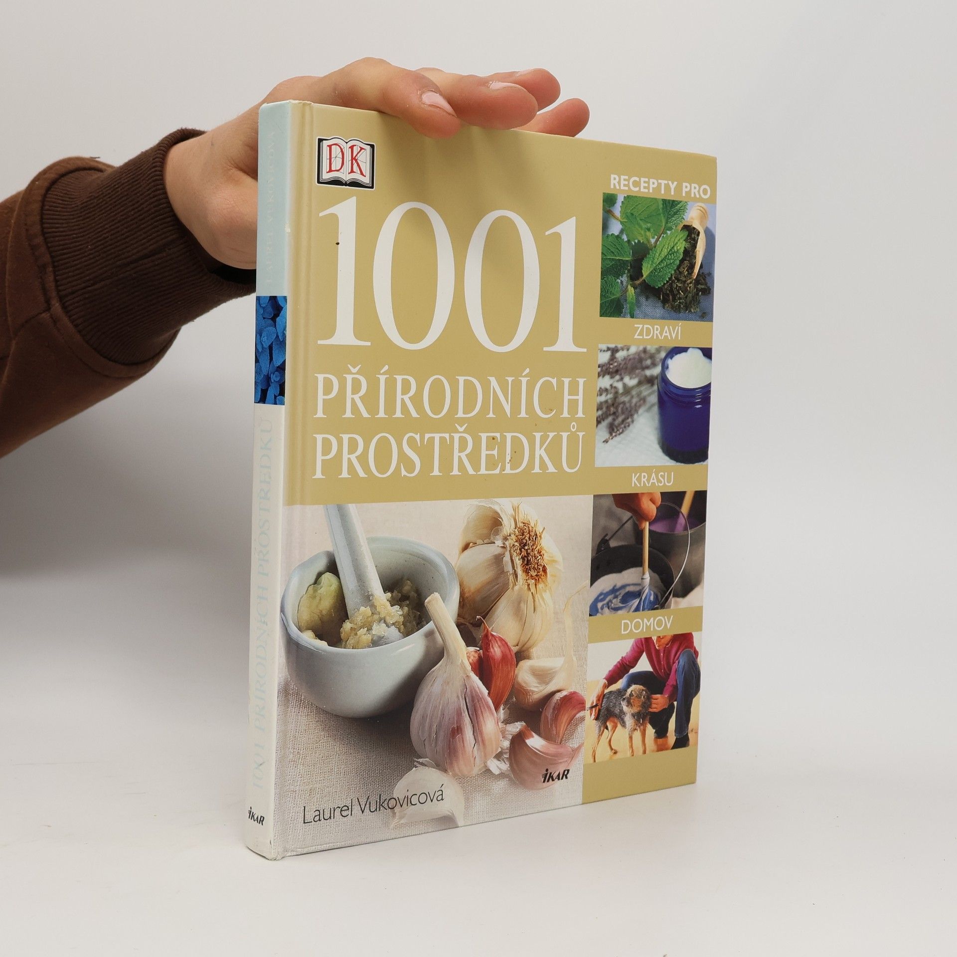 Laurel Vukovic 1001 přírodních prostředků : [recepty pro zdraví, krásu, domov]