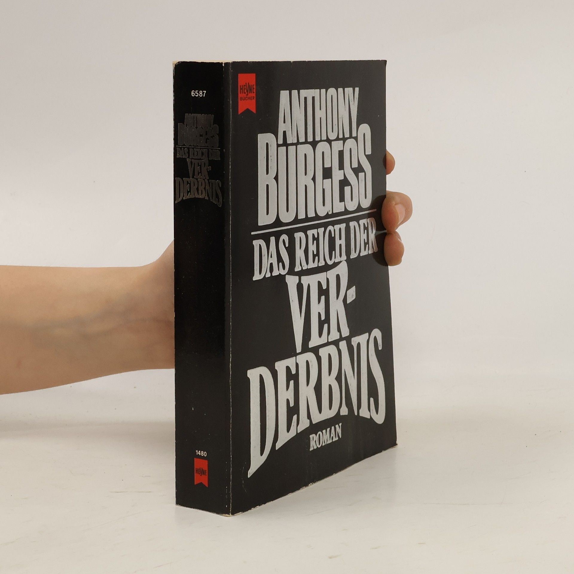 Anthony Burgess Das Reich der Verderbnis