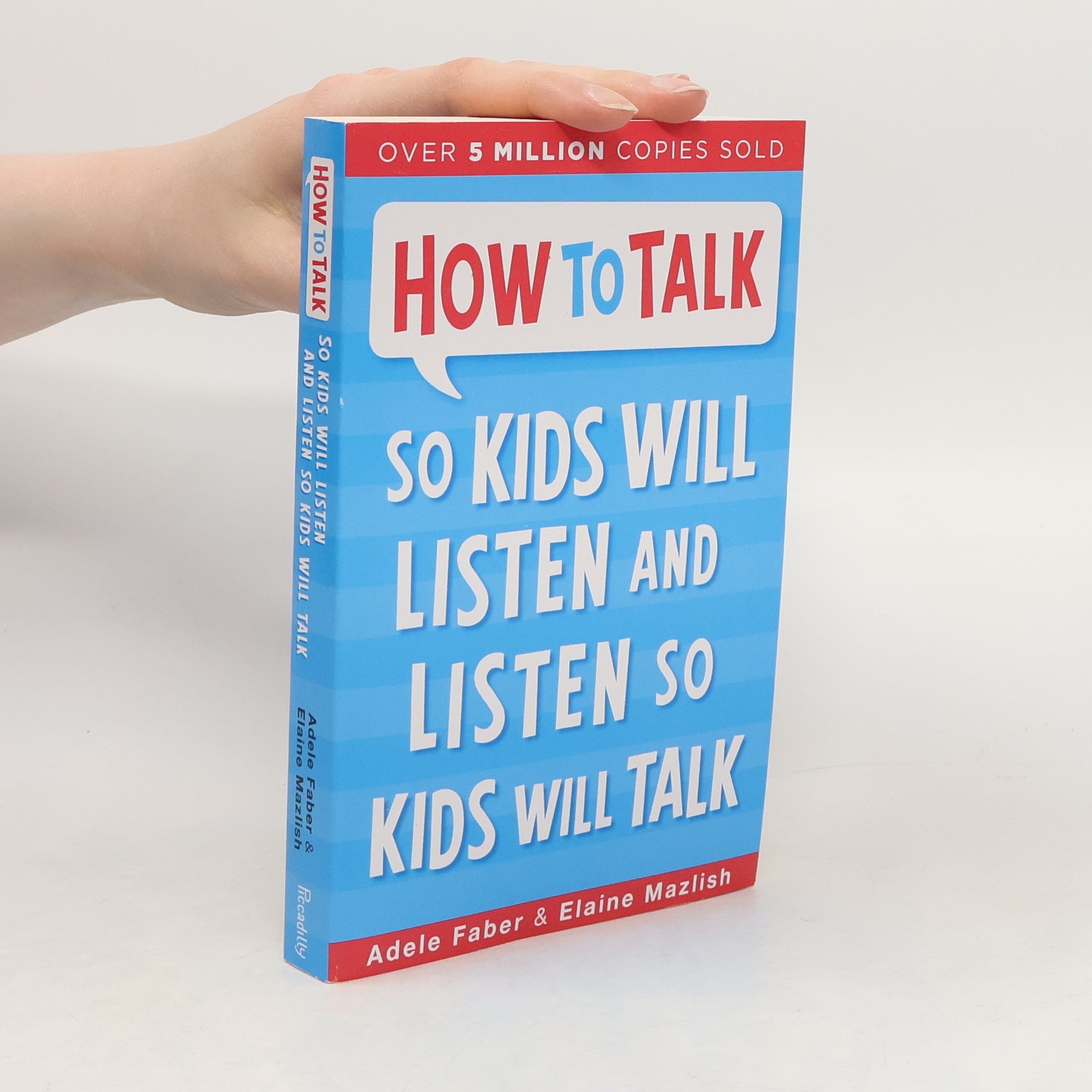 How to Talk So Kids Will Listen and Listen So Kids Will Talk