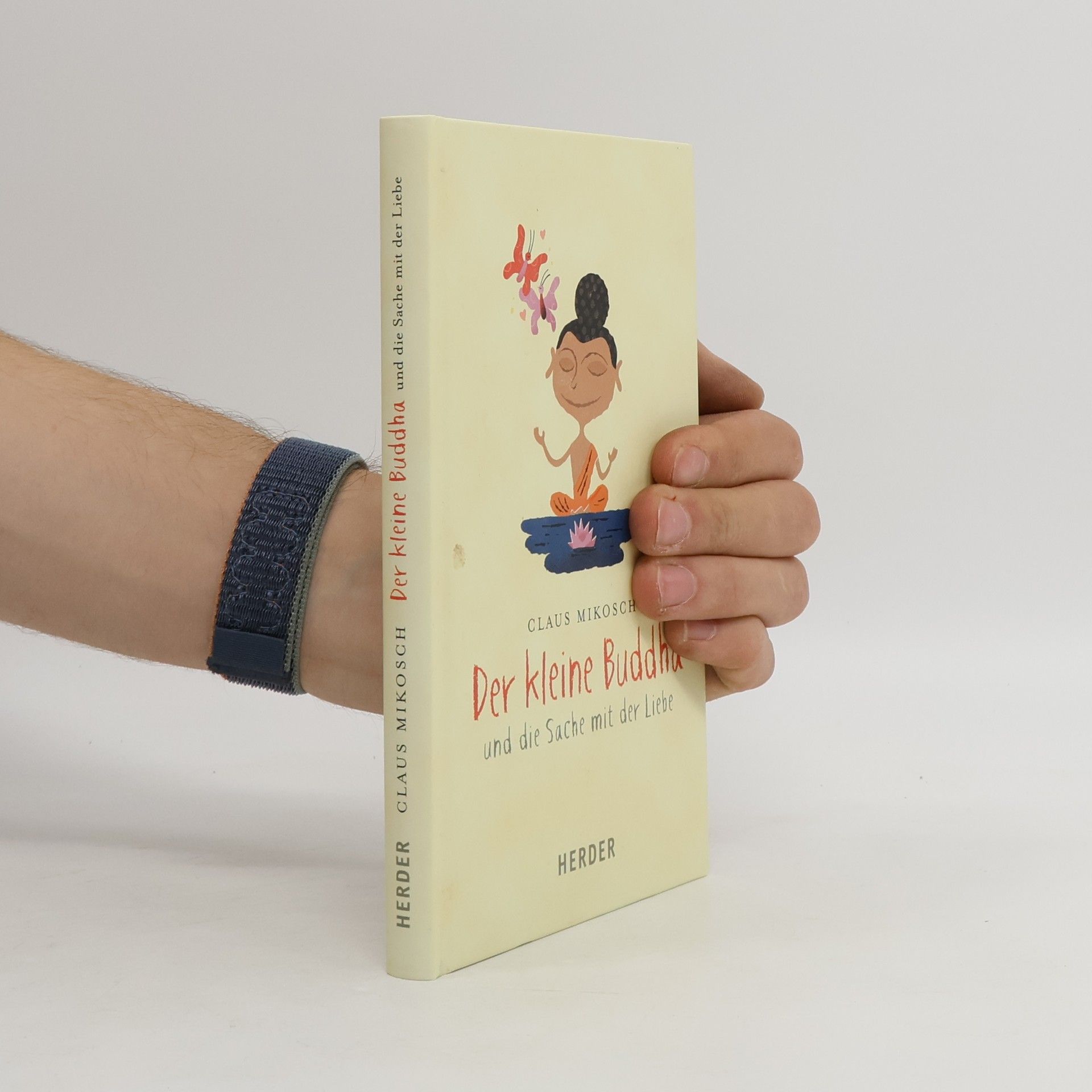 Claus Mikosch Der kleine Buddha und die Sache mit der Liebe