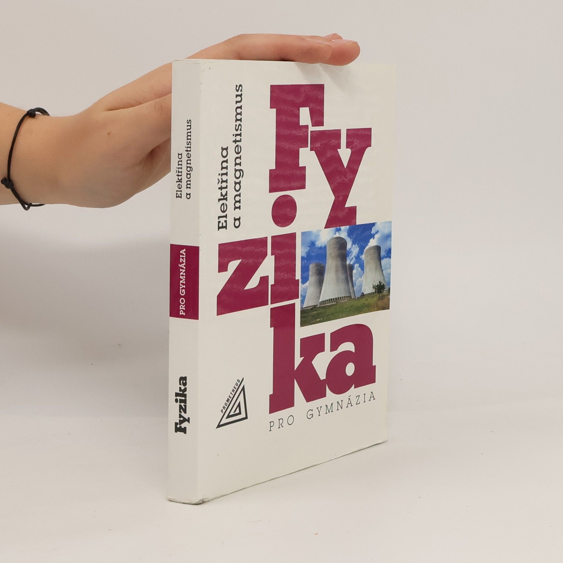 Fyzika pro gymnázia. Elektřina a magnetismus