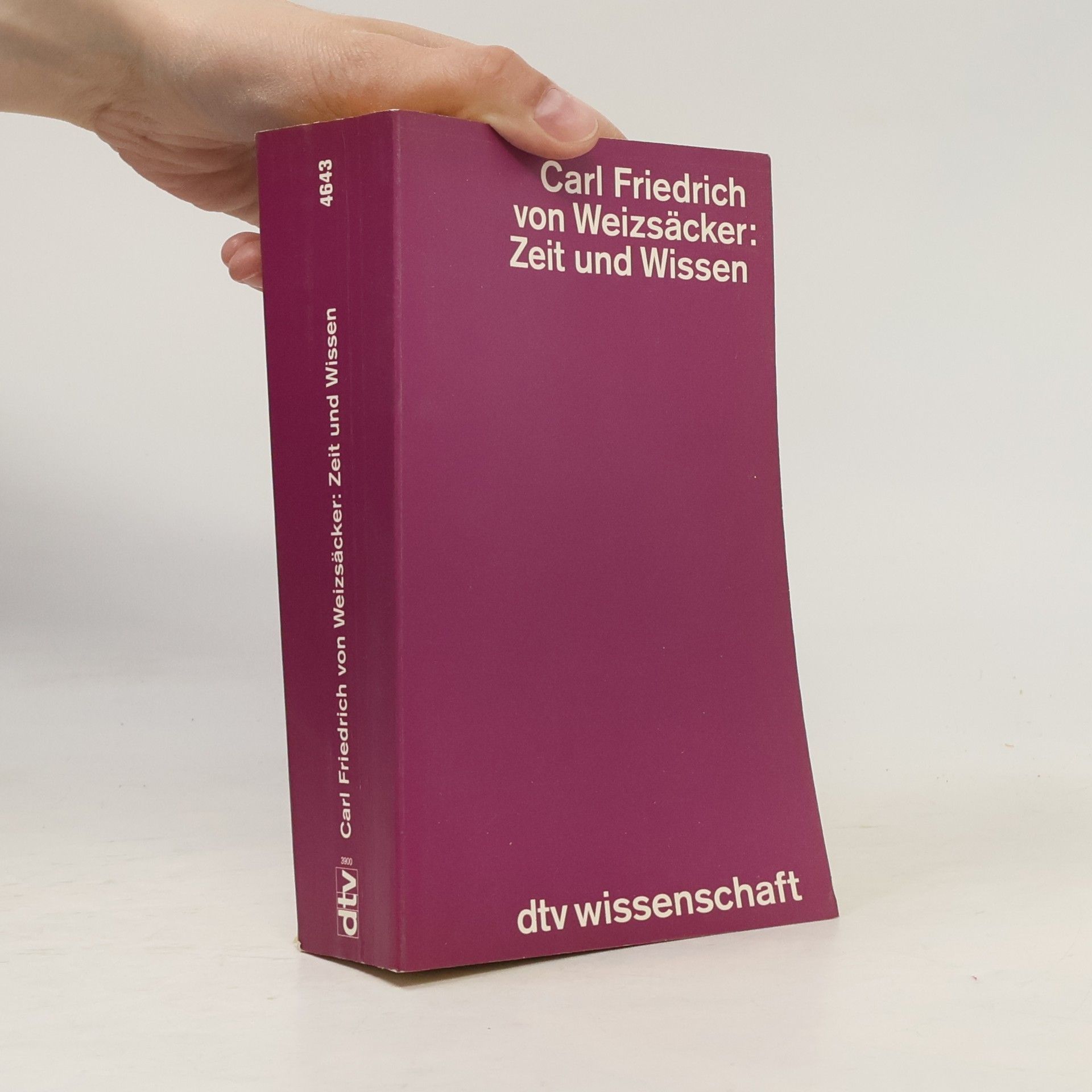 Carl Friedrich von Weizsäcker Zeit und Wissen
