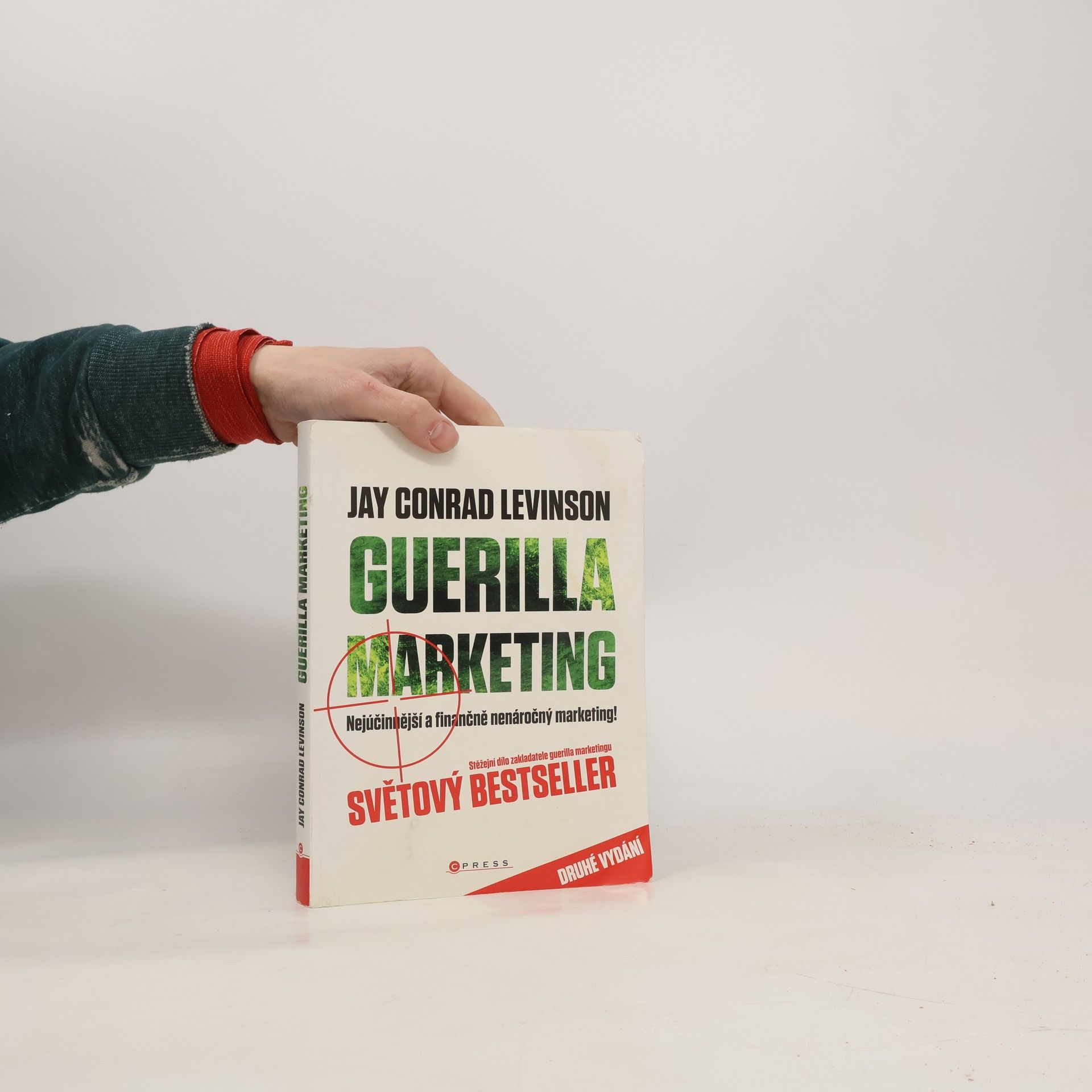 Jay Conrad Levinson Guerilla marketing: Nejúčinnější a finančně nenáročný marketing