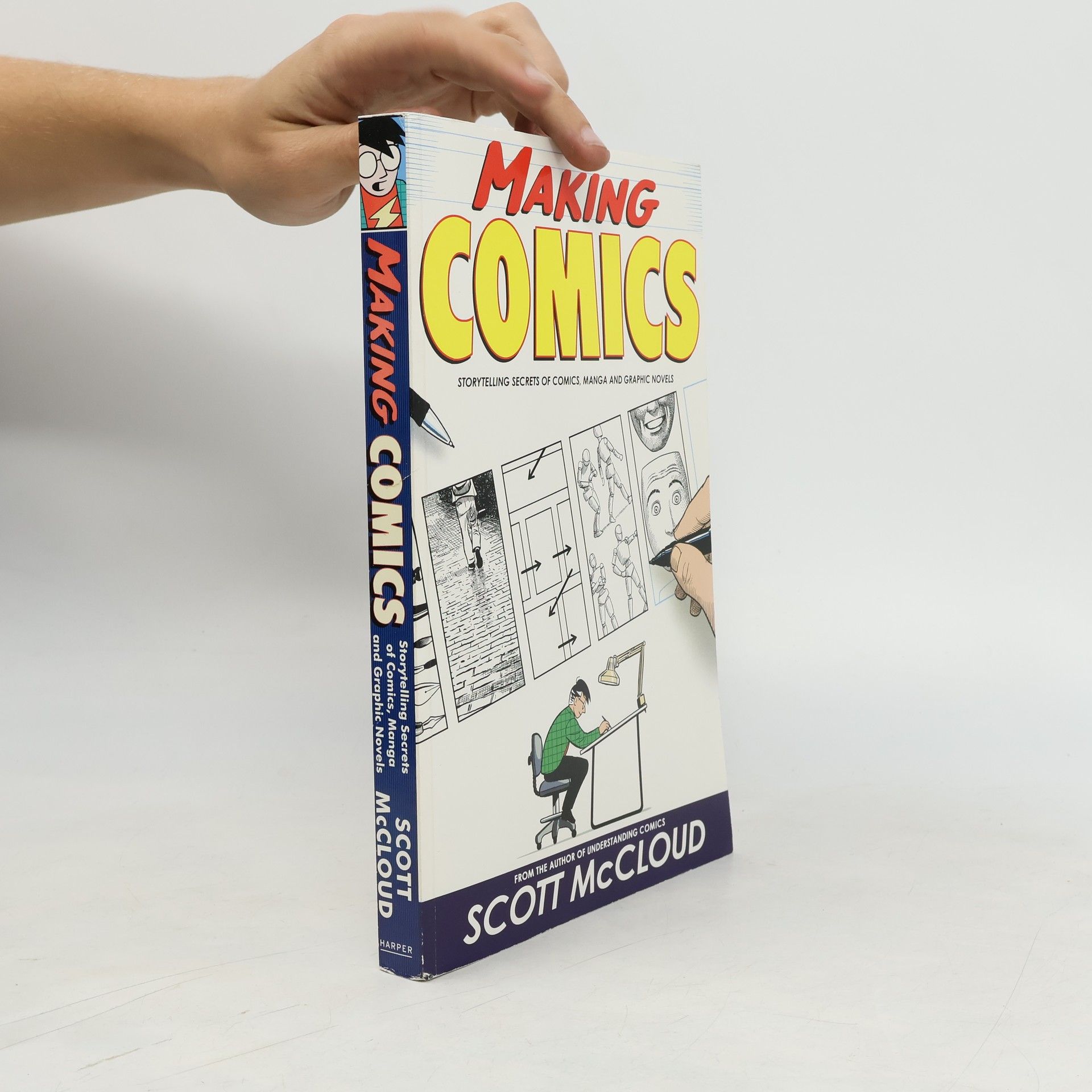 Scott McCloud Making comics : storytelling secrets of comics, manga and graphic novels