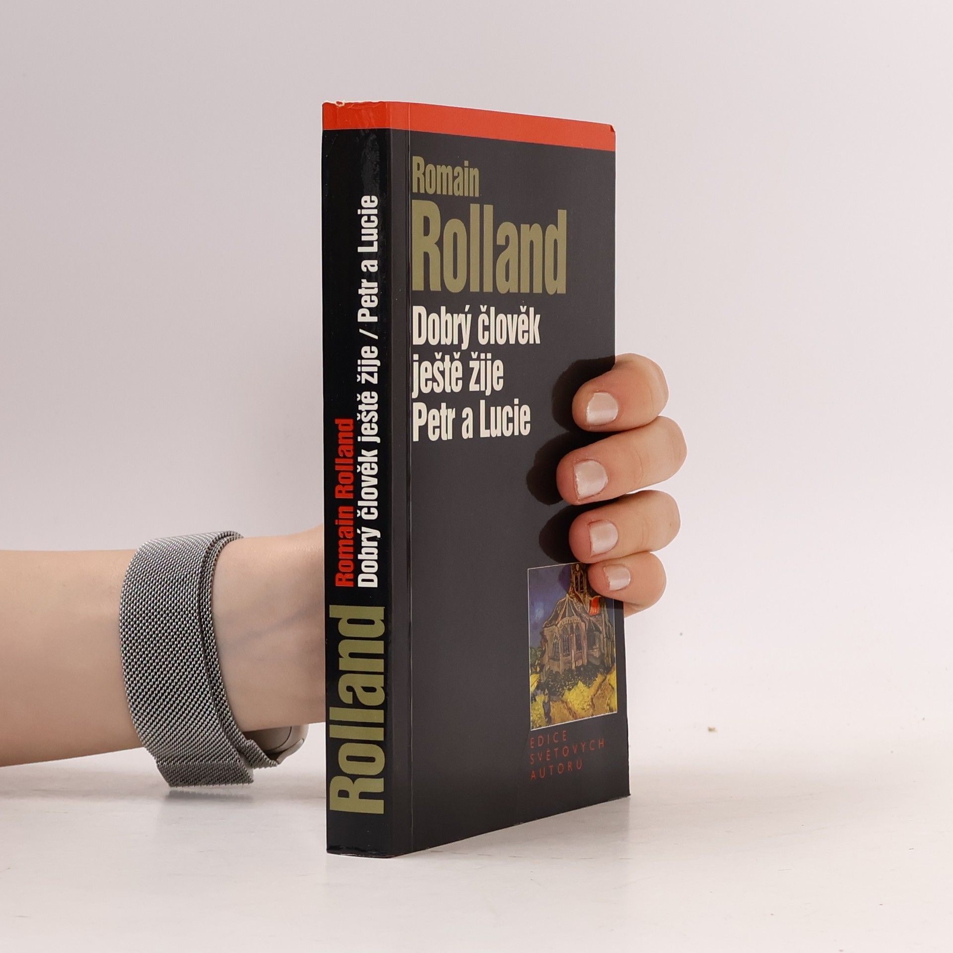 Romain Rolland Dobrý člověk ještě žije. Petr a Lucie