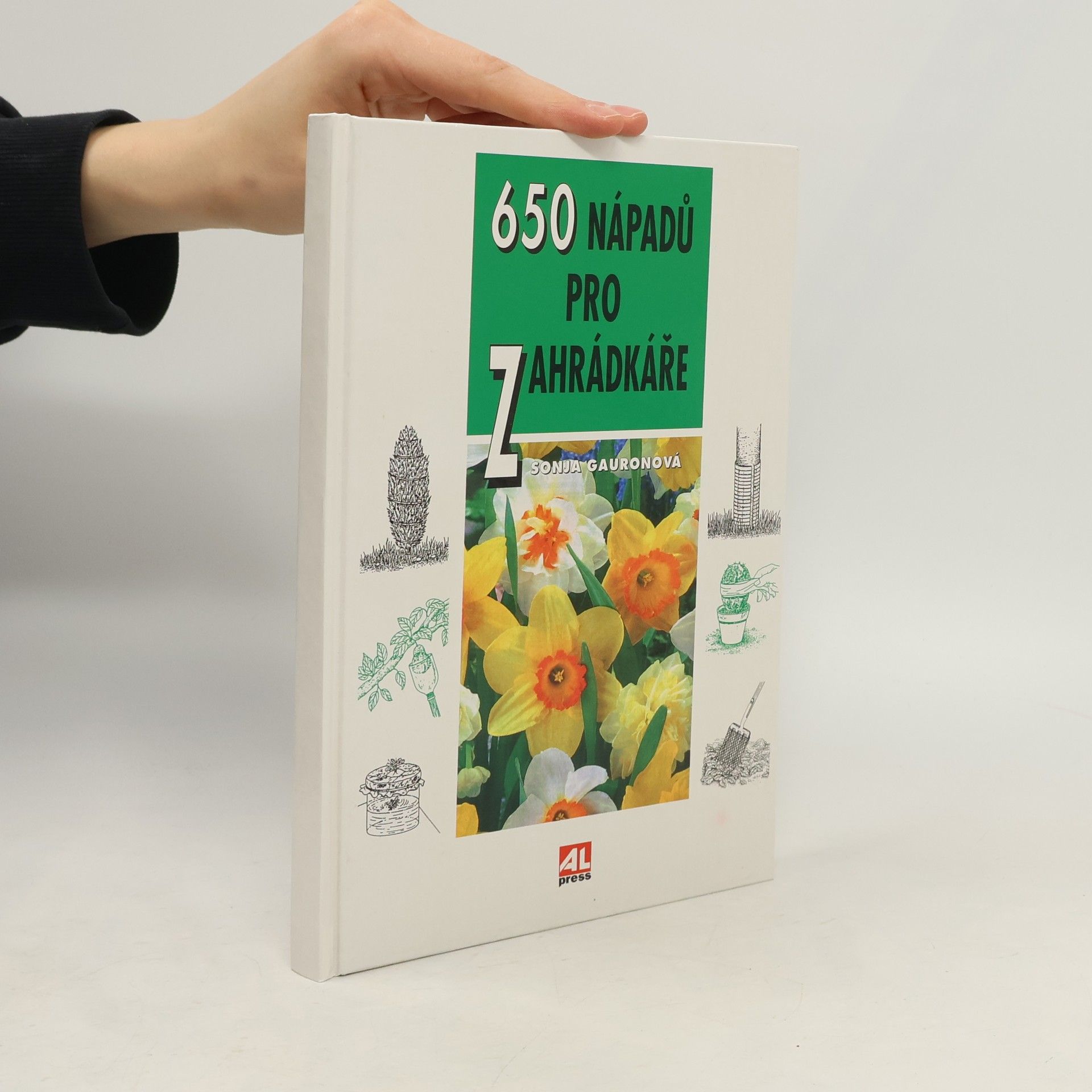 Sonja Gauron 650 nápadů pro zahrádkáře