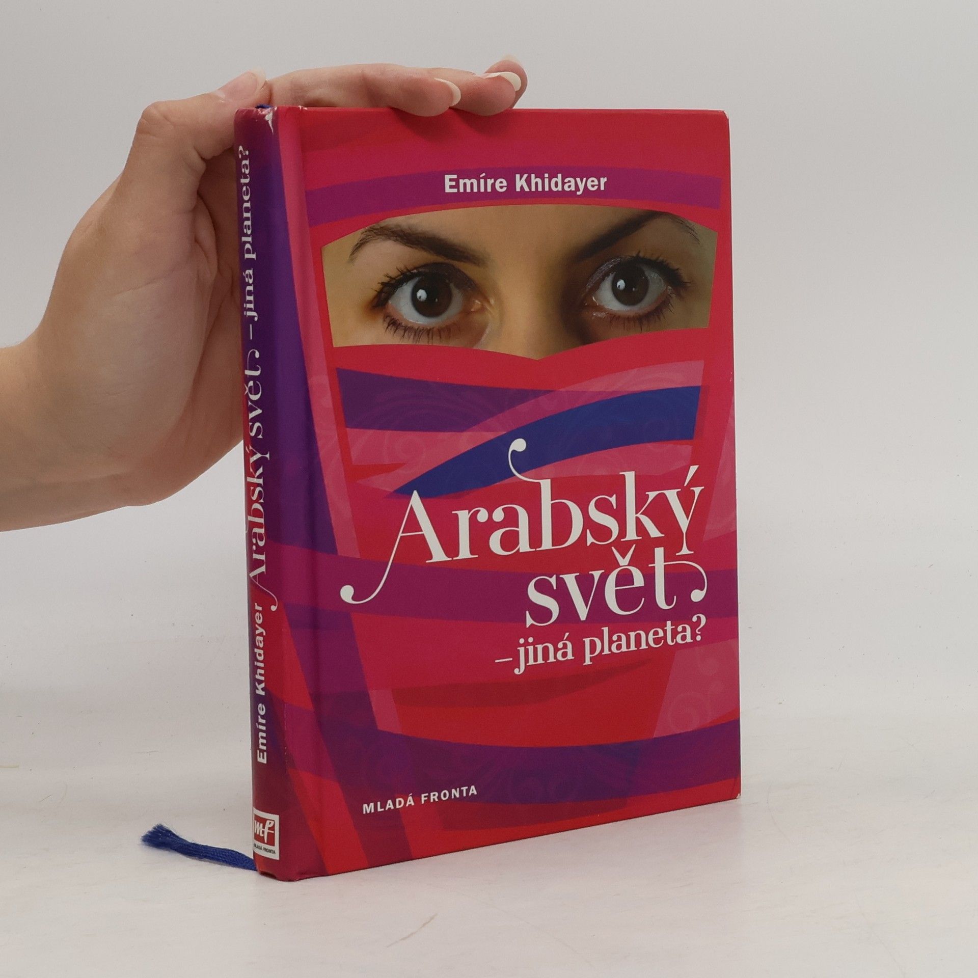 Emire Khidayer Arabský svět - jiná planeta?