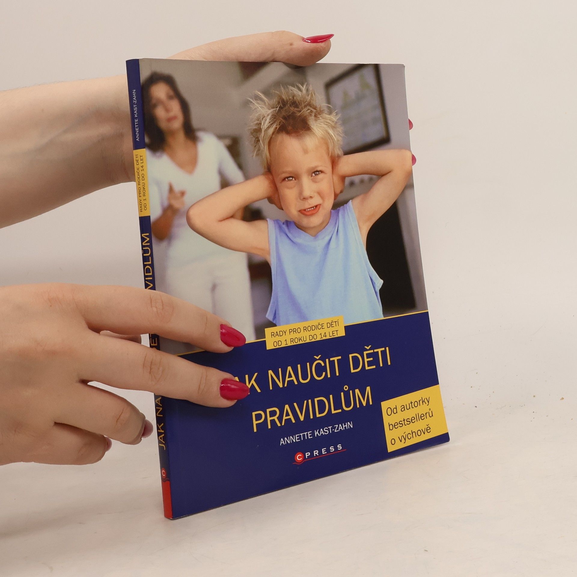 Annette Kast-Zahn Jak naučit děti pravidlům.