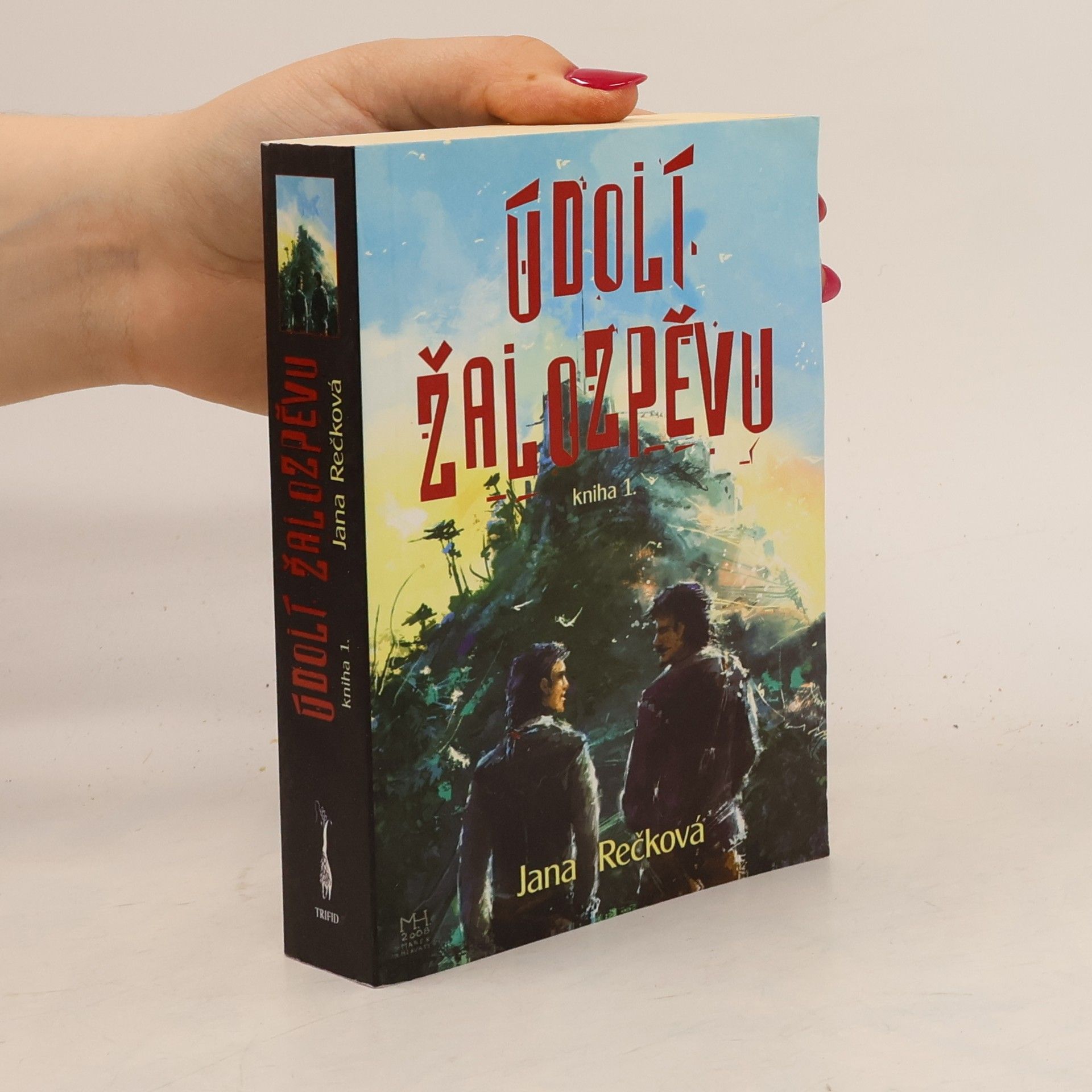 Jana Rečková Údolí Žalozpěvu. 1. díl.