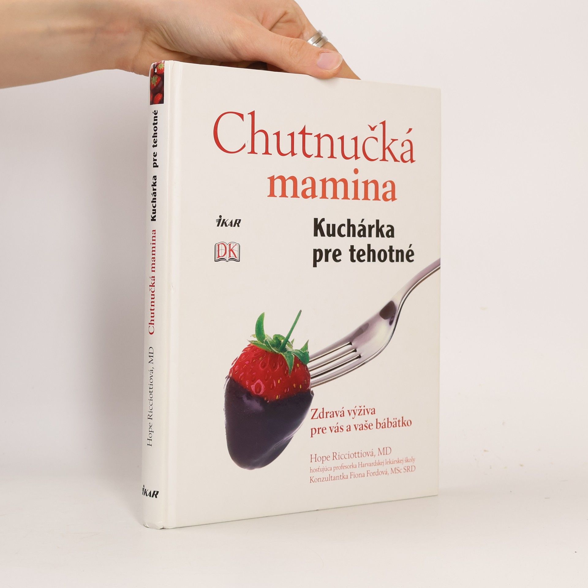 Fiona Ford Chutnučká mamina: Kuchárka pre tehotné - Zdravá výživa pre vás a vaše bábätko
