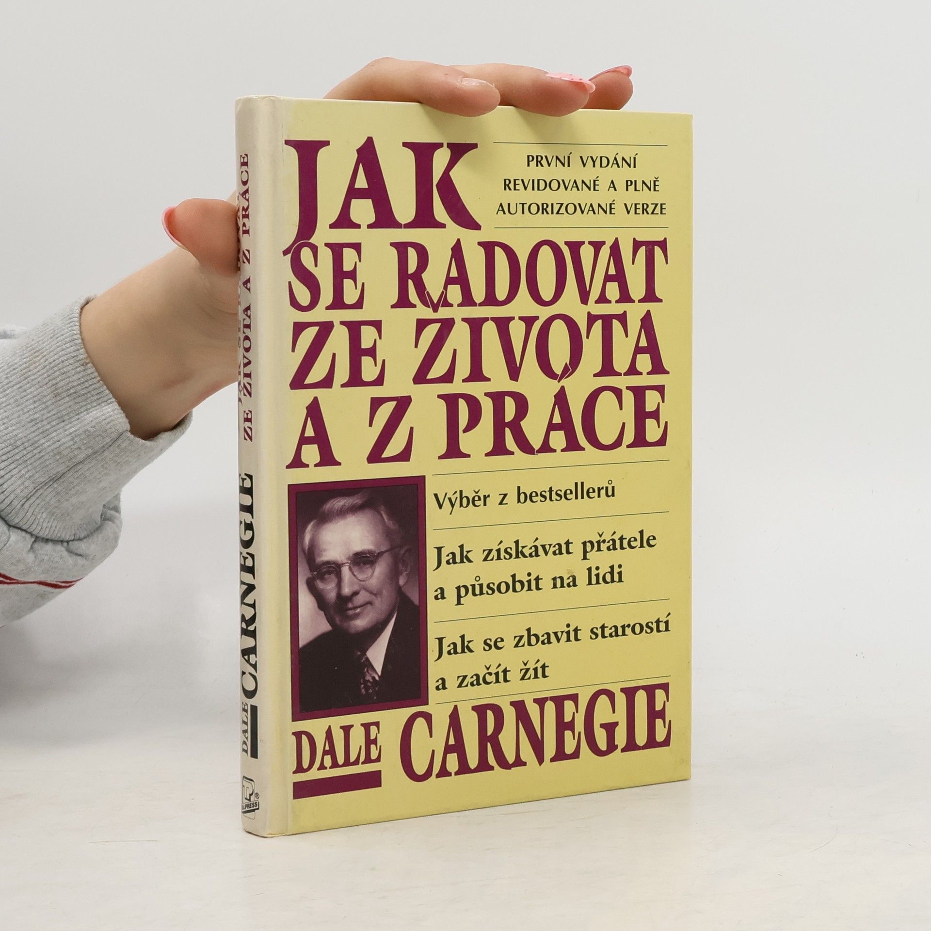 Dale Carnegie Jak se radovat ze života a z práce