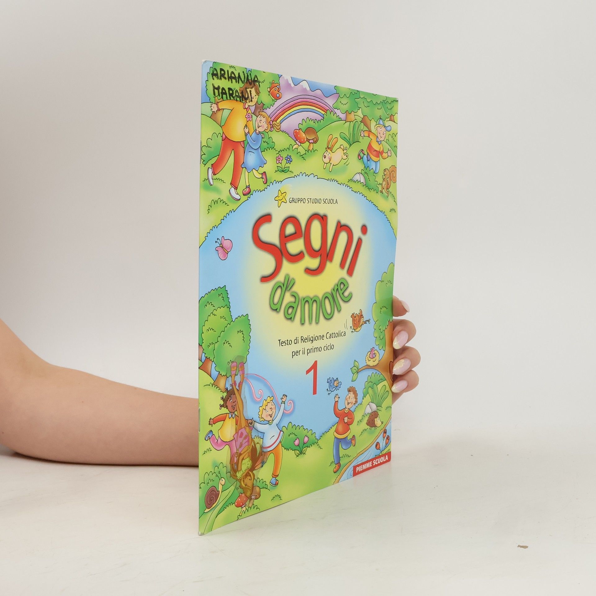 Arianna Marani Segni d'amore. Religione cattolica. Per il 1° ciclo