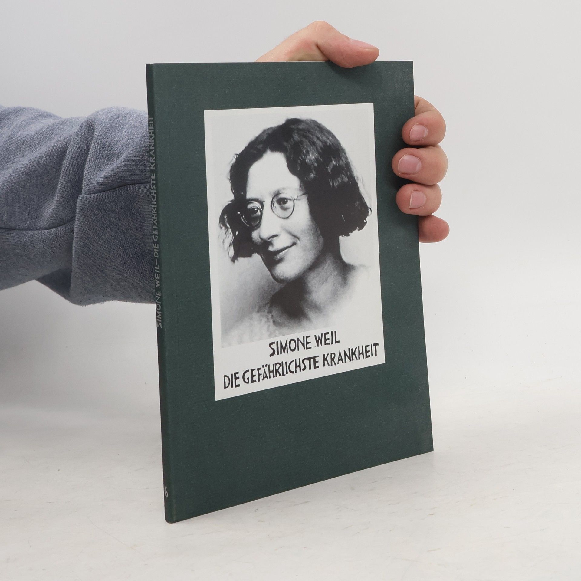 Simone Weil Die gefährlichste Krankheit