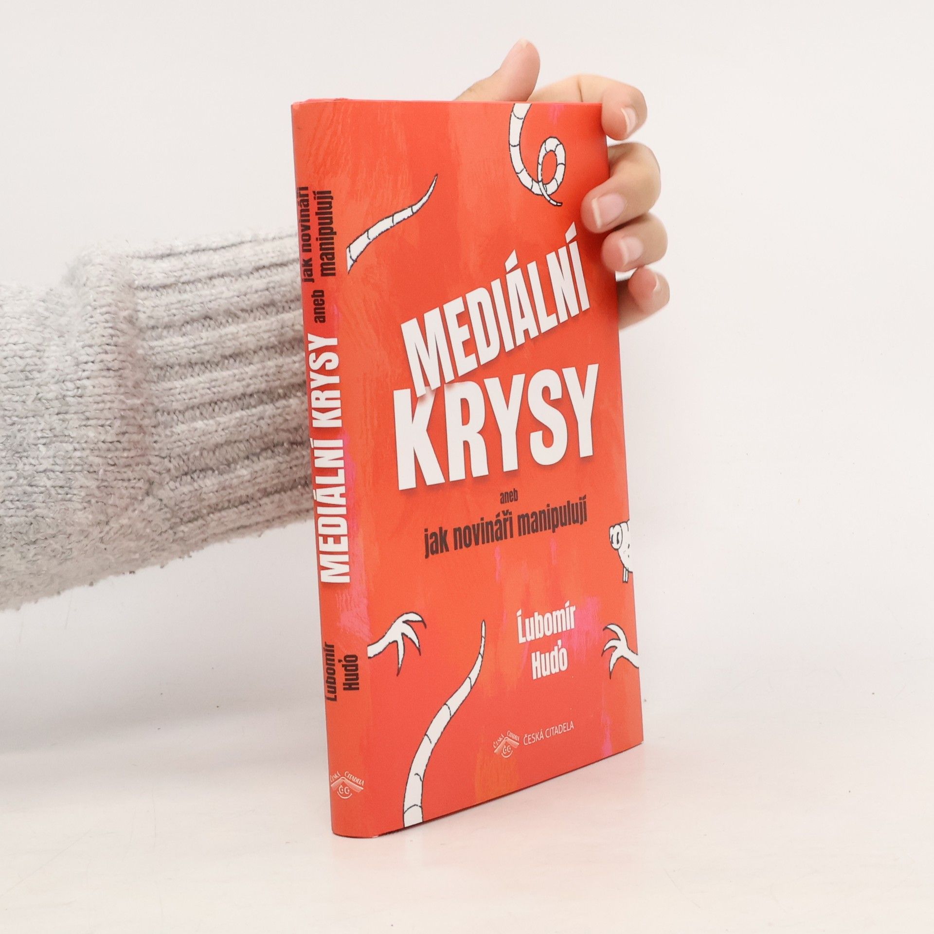 Ľubomír Huďo Mediální krysy aneb Jak novináři manipulují