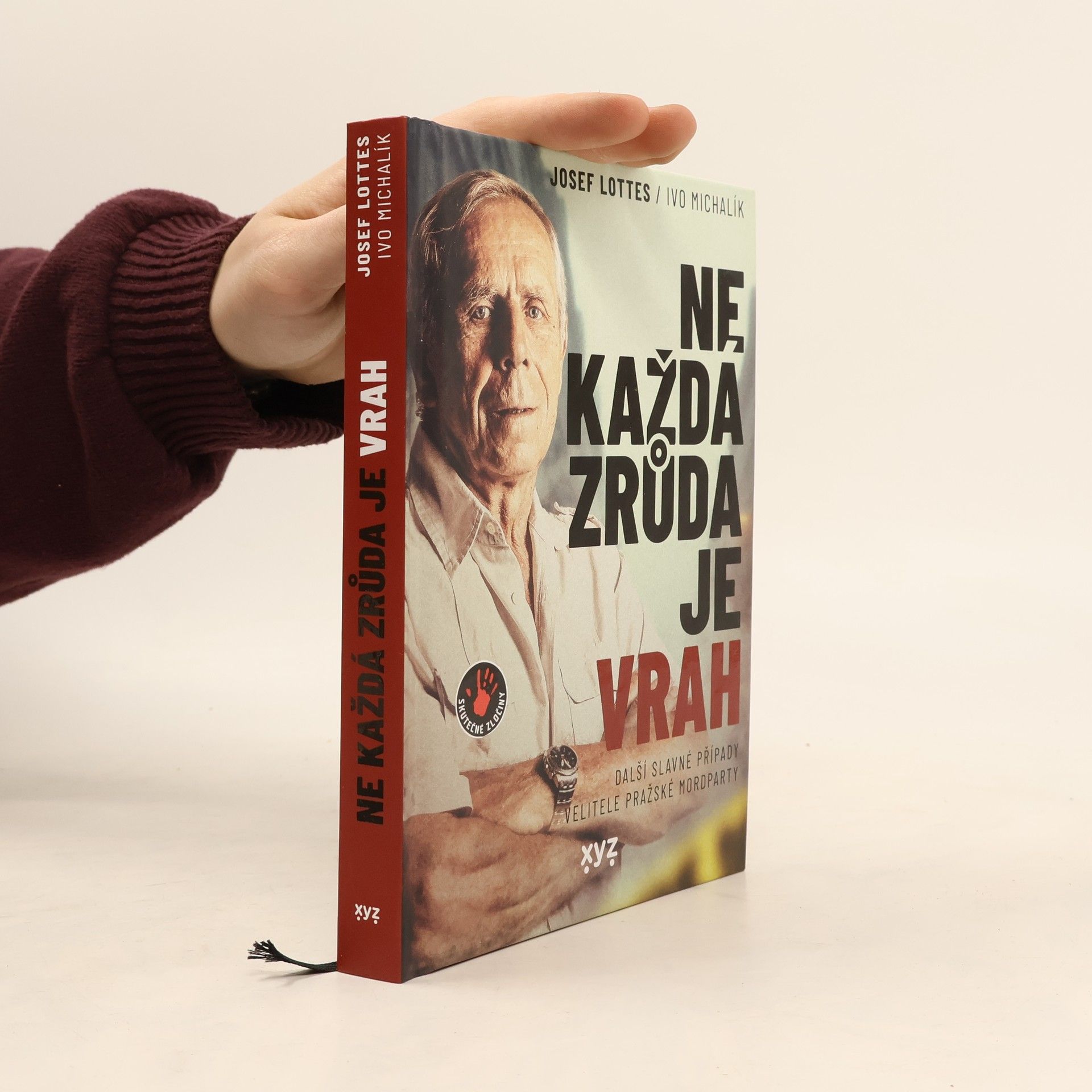 Ivo Michalík Ne každá zrůda je vrah: Další slavné případy velitele pražské mordparty