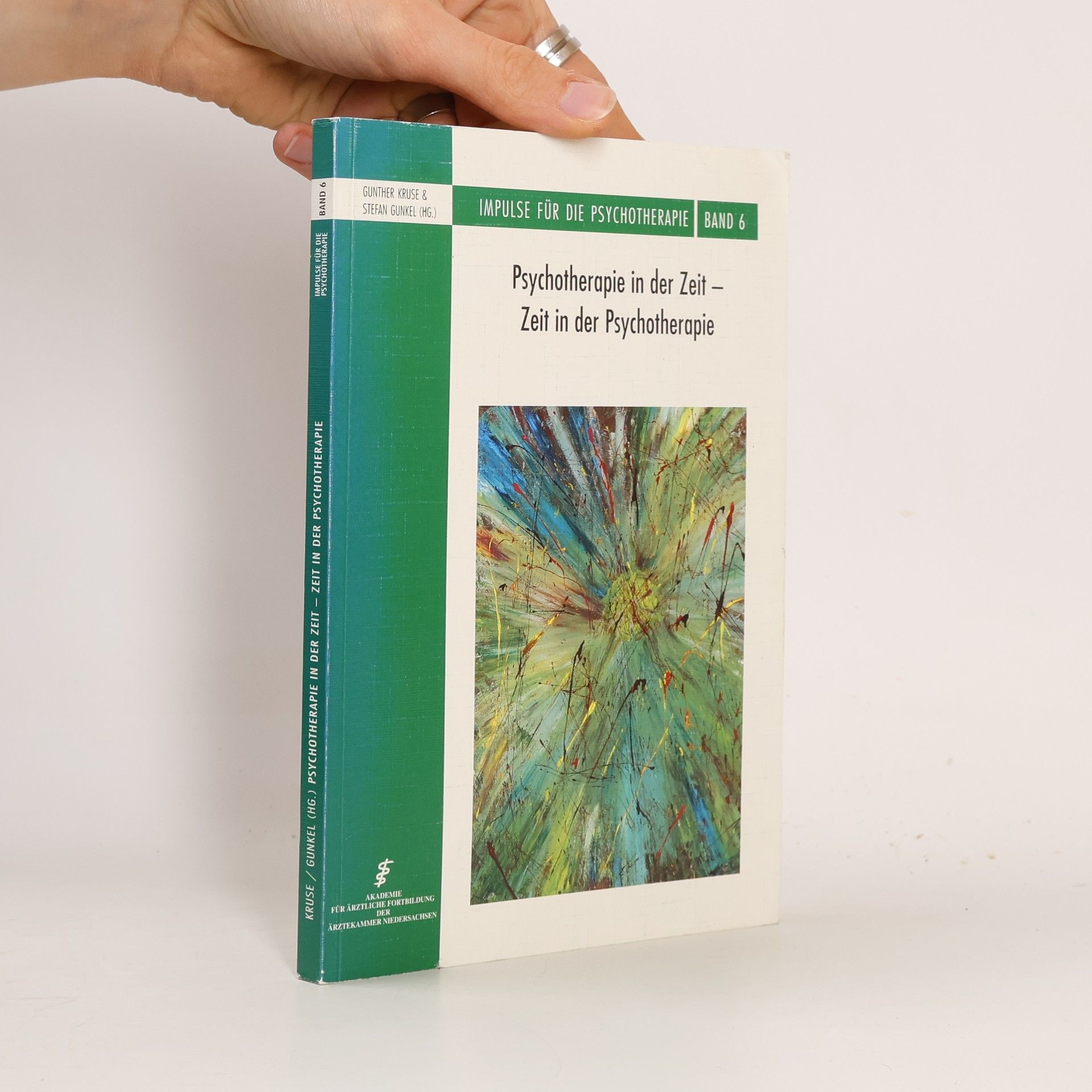 Impulse für die Psychotherapie - 6: Psychotherapie in der Zeit - Zeit in der Psychotherapie