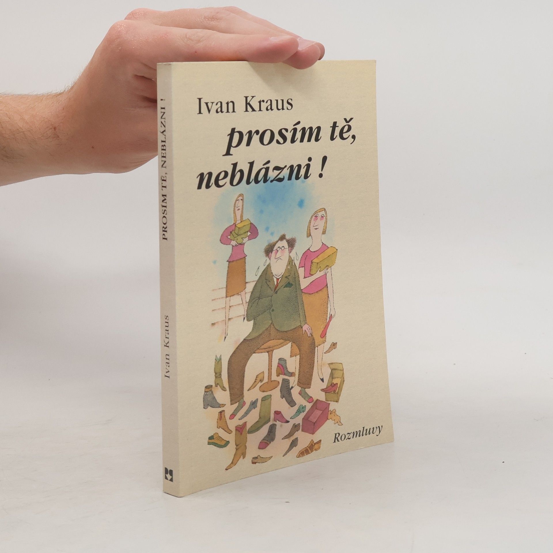 Ivan Kraus Prosím tě, neblázni!
