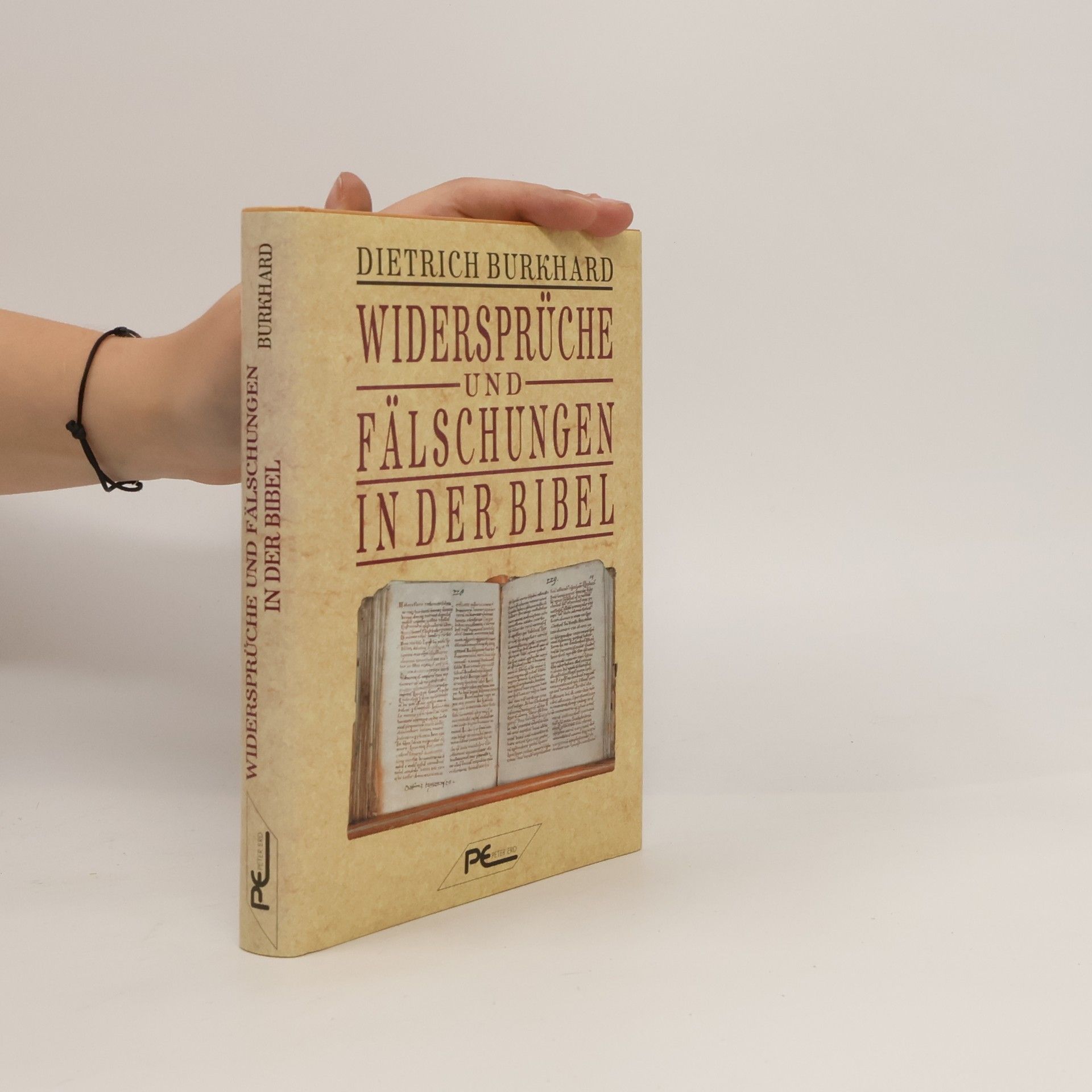 Dietrich Burkhard Widersprüche und Fälschungen in der Bibel