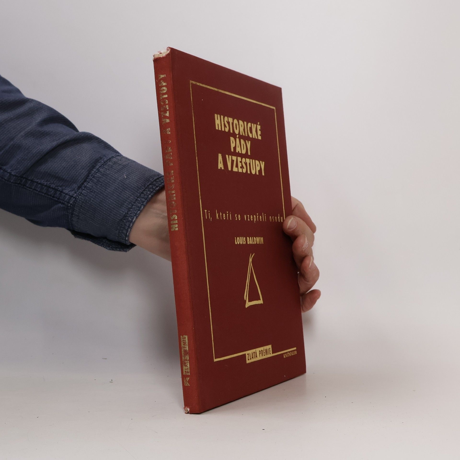 Louis Baldwin Historické pády a vzestupy