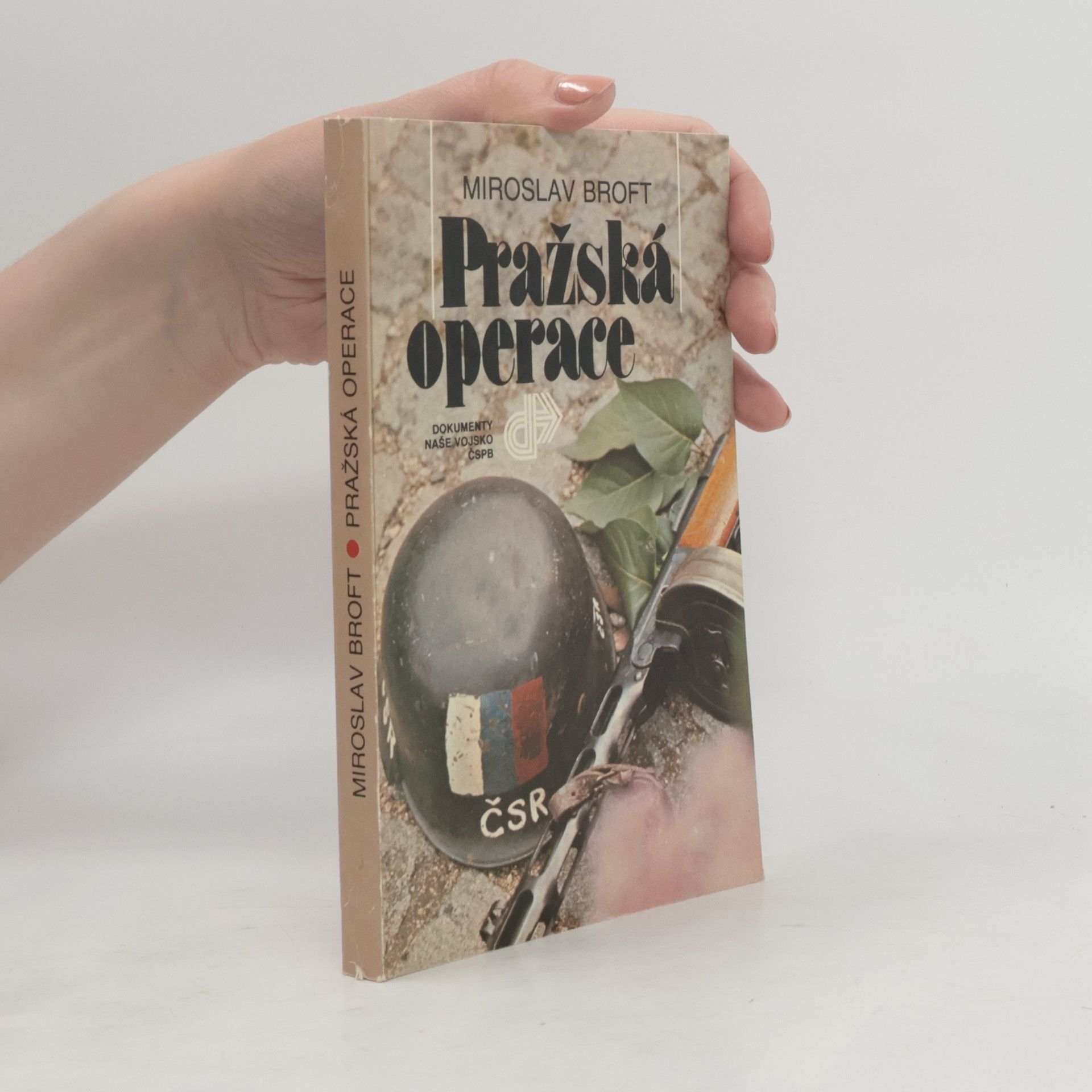 Miroslav Broft Pražská operace
