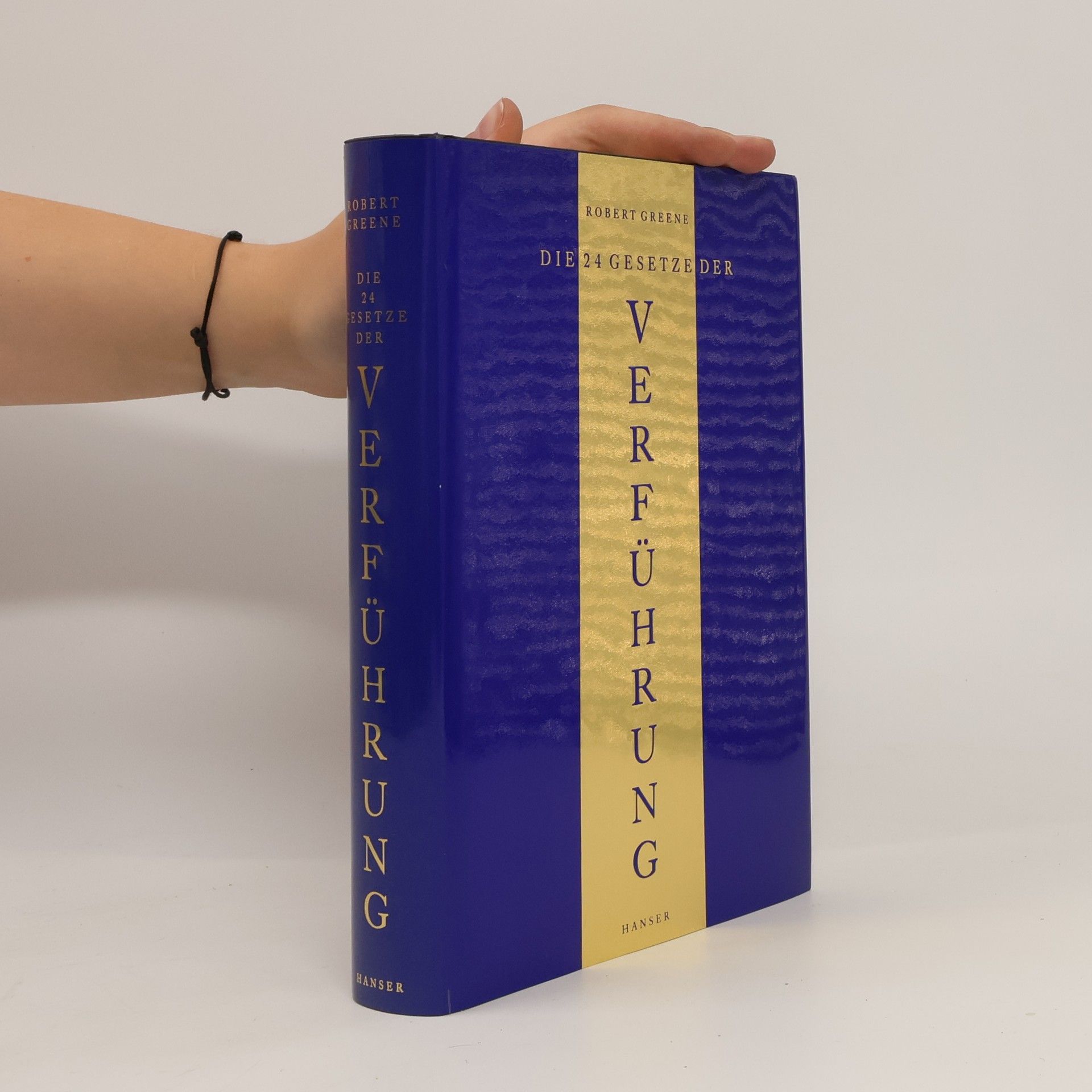 Robert Greene Die 24 Gesetze der Verführung: ein Joost-Elffers-Buch. Aus dem Amerikan. von Hartmut Schickert