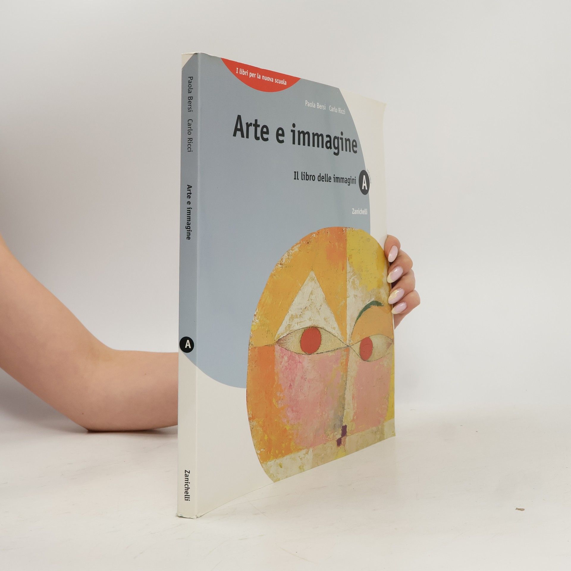Carlo Ricci Arte e immagine. Volume A: Il libro delle immagini