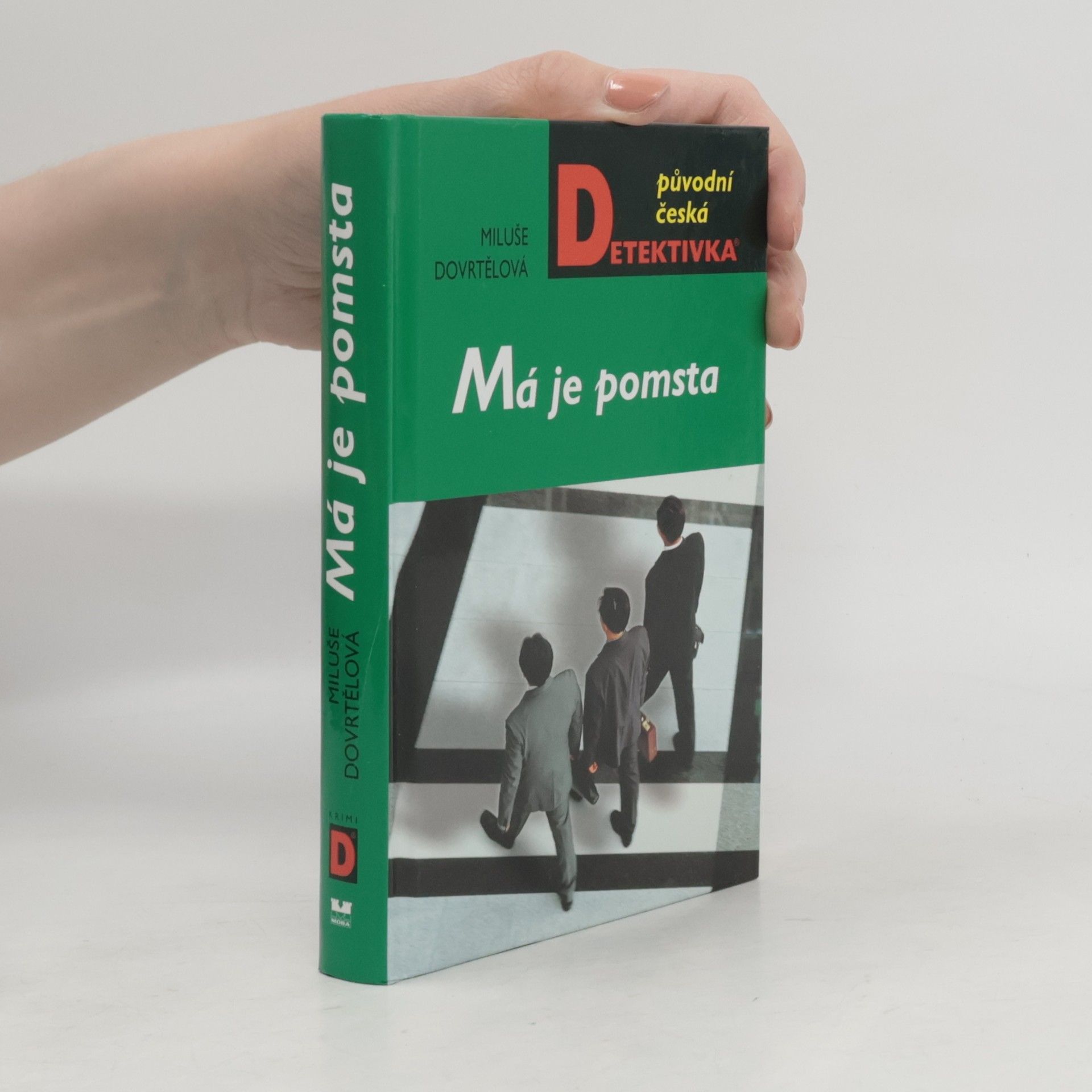 Miluše Dovrtělová Má je pomsta