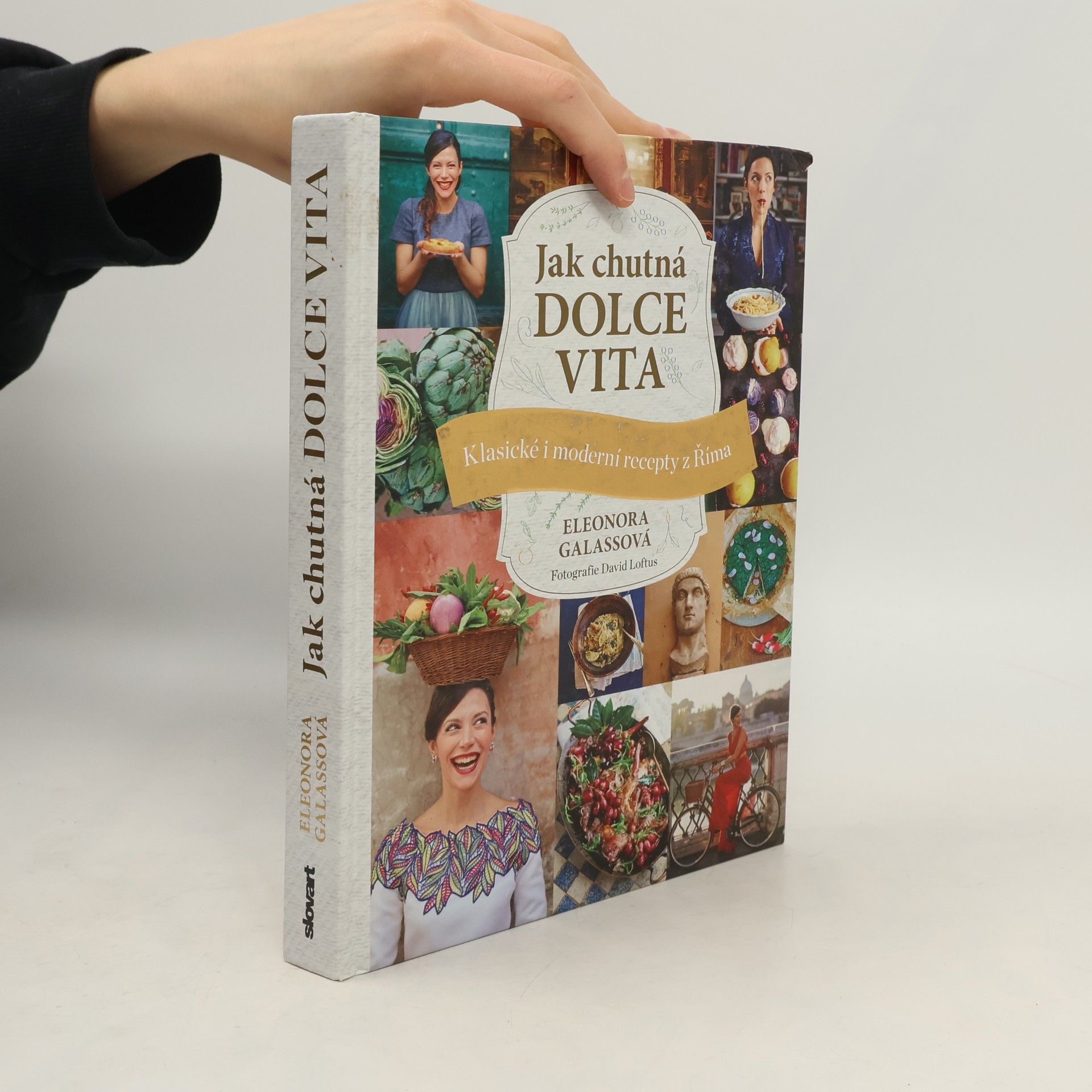 Eleonora Galasso Jak chutná dolce vita - Klasické i moderní recepty z Říma