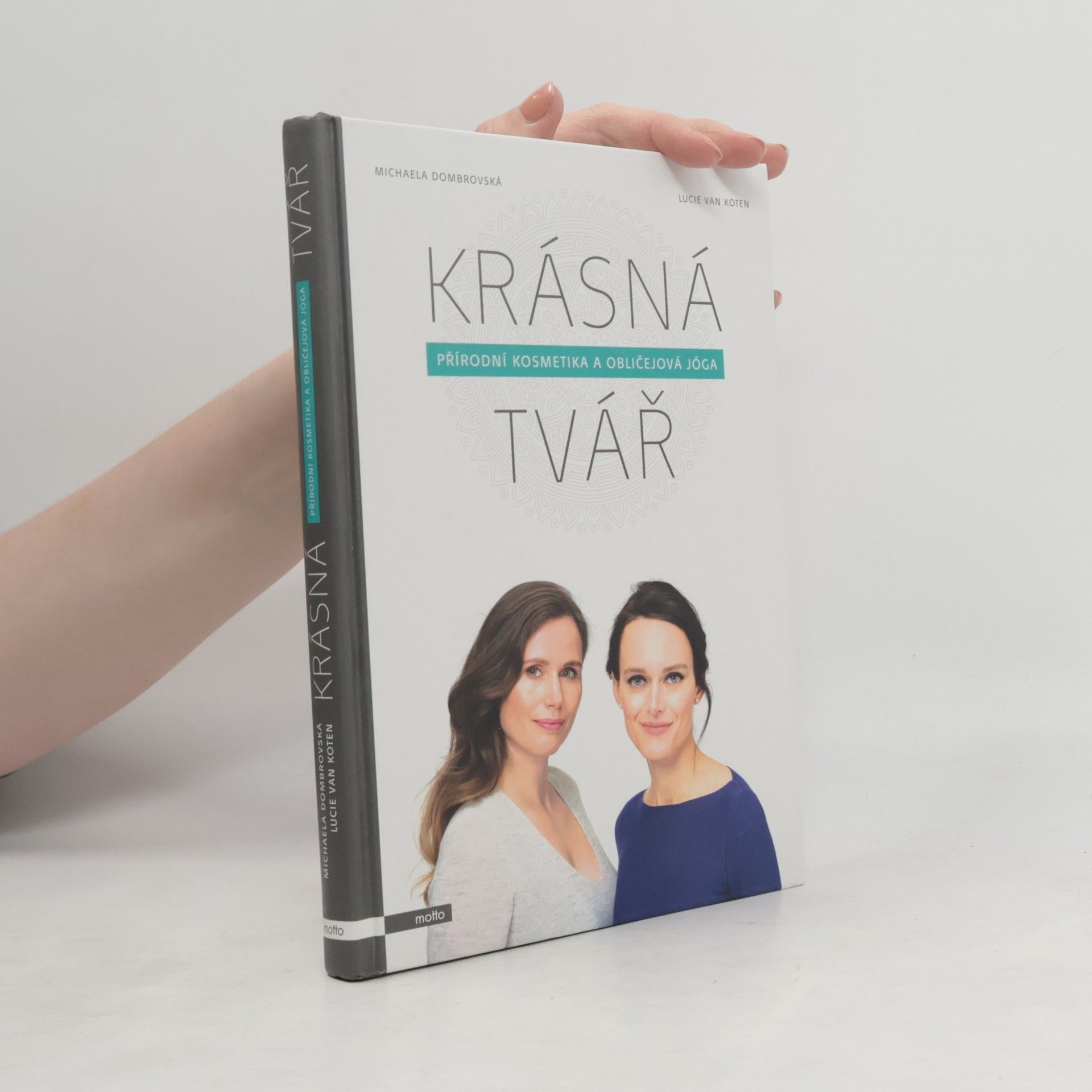 Lucie van Koten Krásná tvář : přírodní kosmetika a obličejová jóga