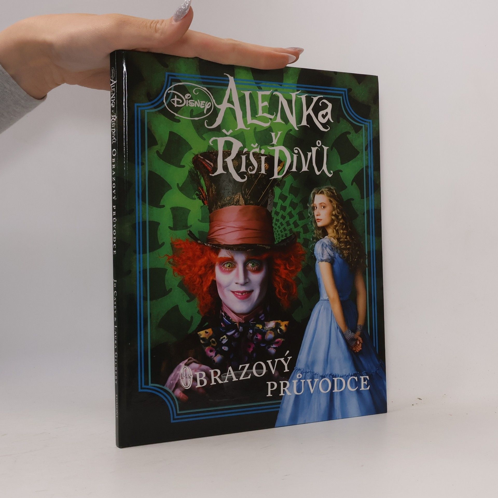 Laura Gilbert Alenka v Říši divů - Obrazový průvodce k filmu