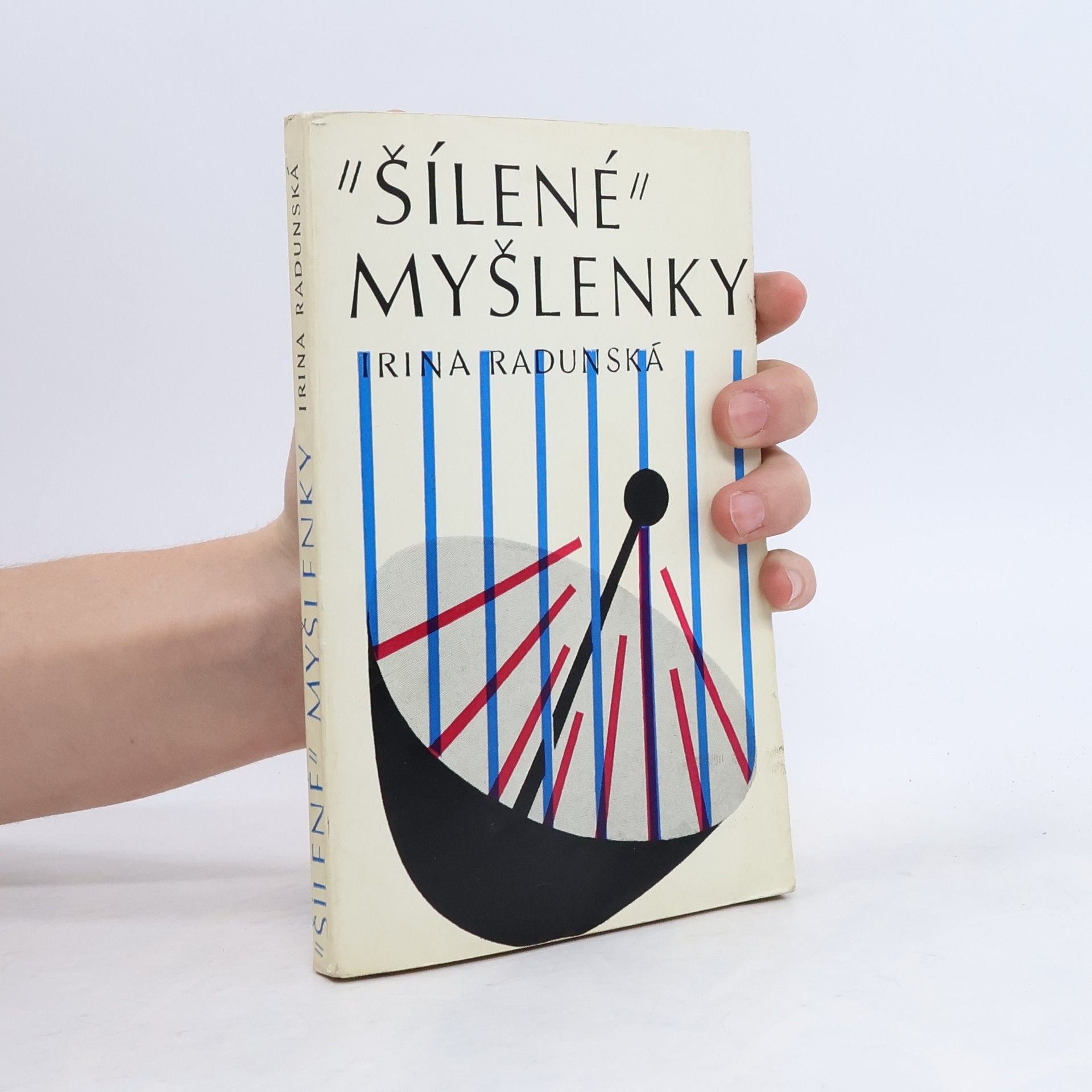 Irina Radunská "Šílené" myšlenky