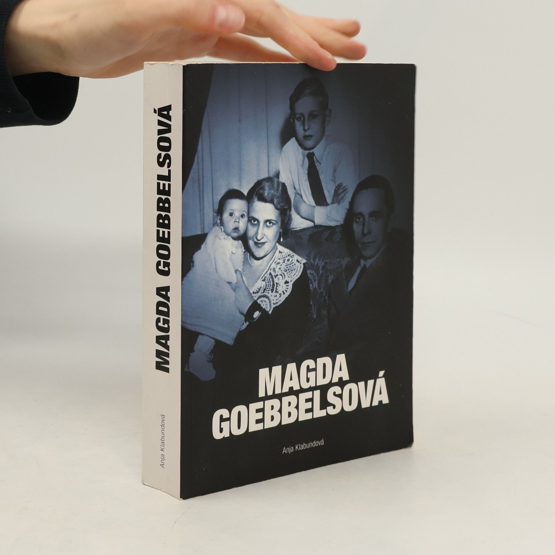 Anja Klabunde Magda Goebbelsová. Nástin jednoho života