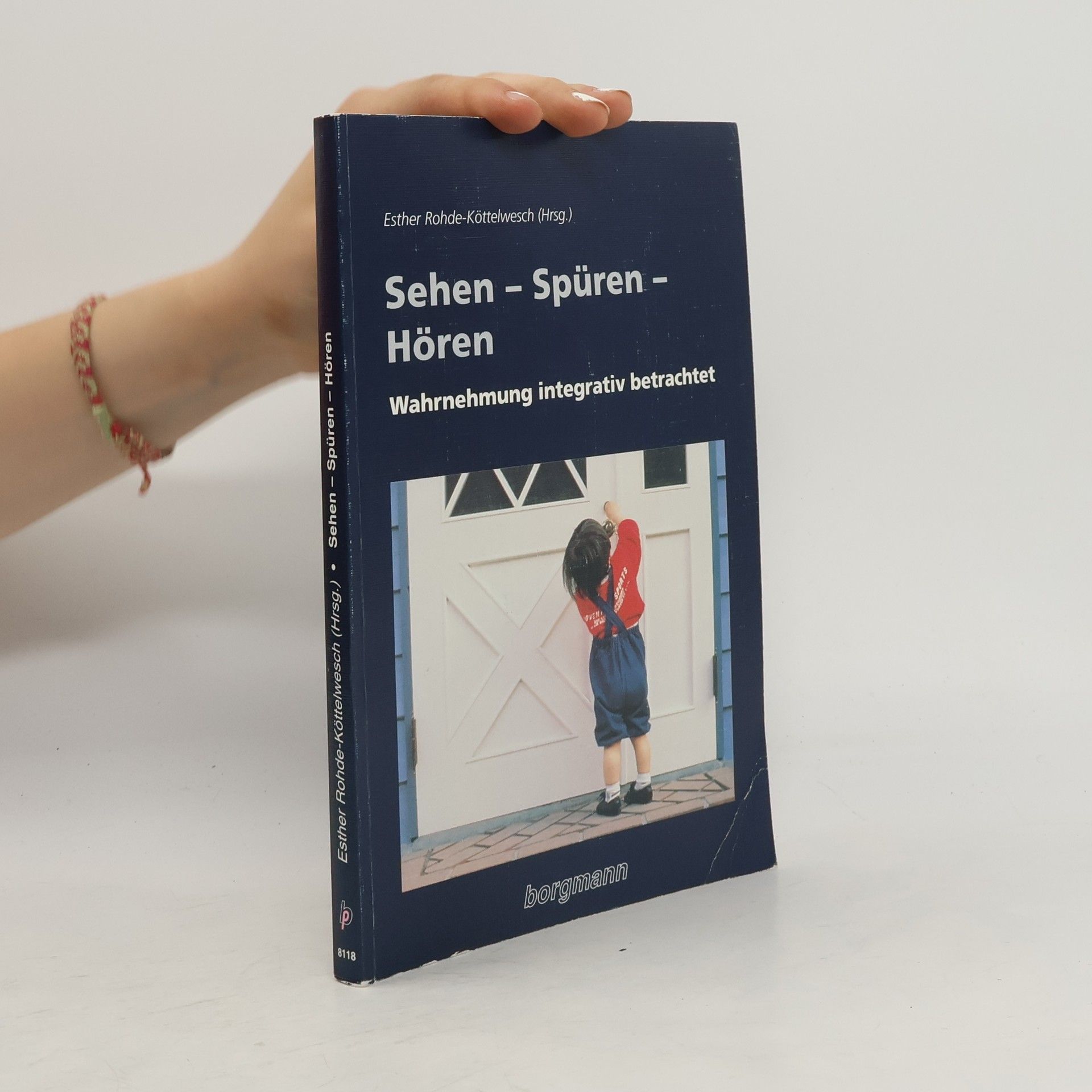 Esther Rohde-Köttelwesch Sehen, Spüren, Hören
