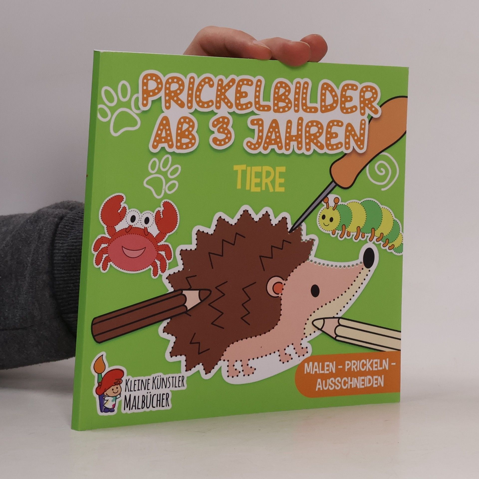 Autorenkollektiv Kleine Künstler Malbücher: Prickelbilder ab 3 Jahren