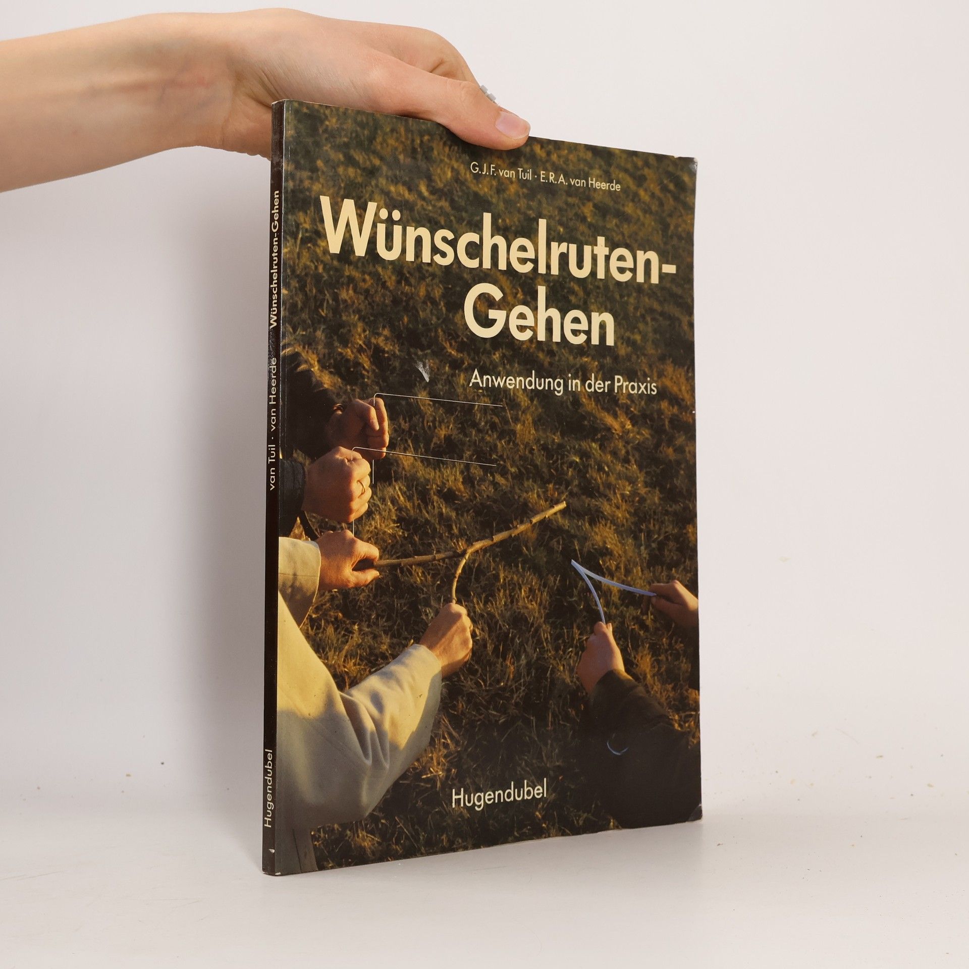 G. J. F. van Tuil Wünschelruten-Gehen