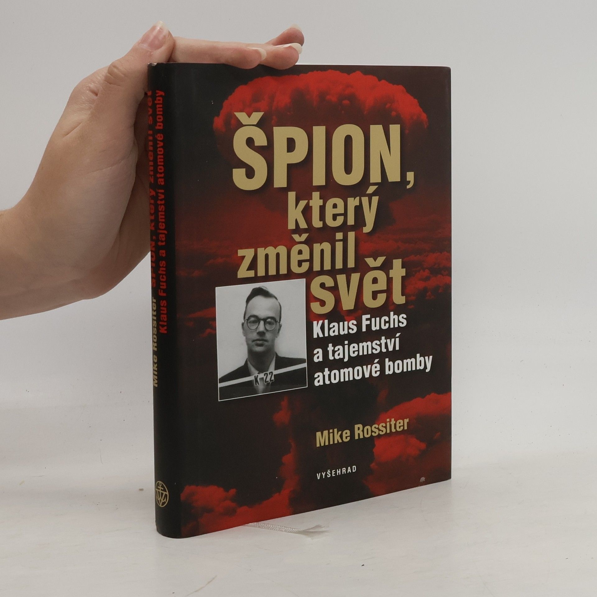Mike Rossiter Špion, který změnil svět