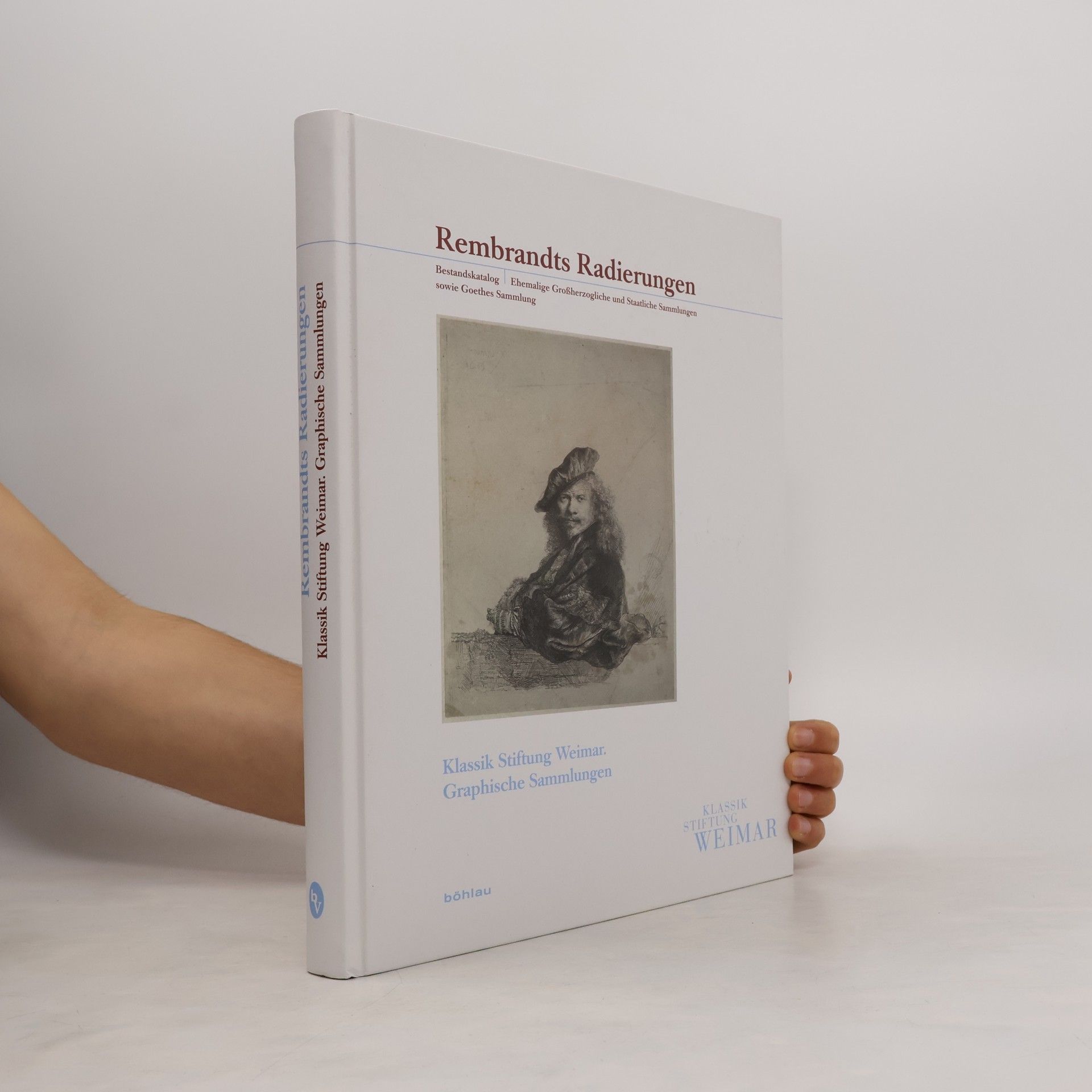 Klassik Stiftung Weimar. Graphische Sammlungen: Rembrandts Radierungen