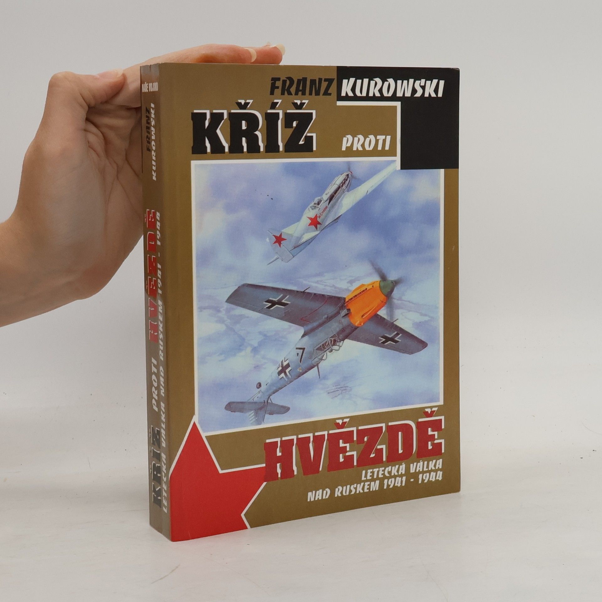 Franz Kurowski Kříž proti hvězdě