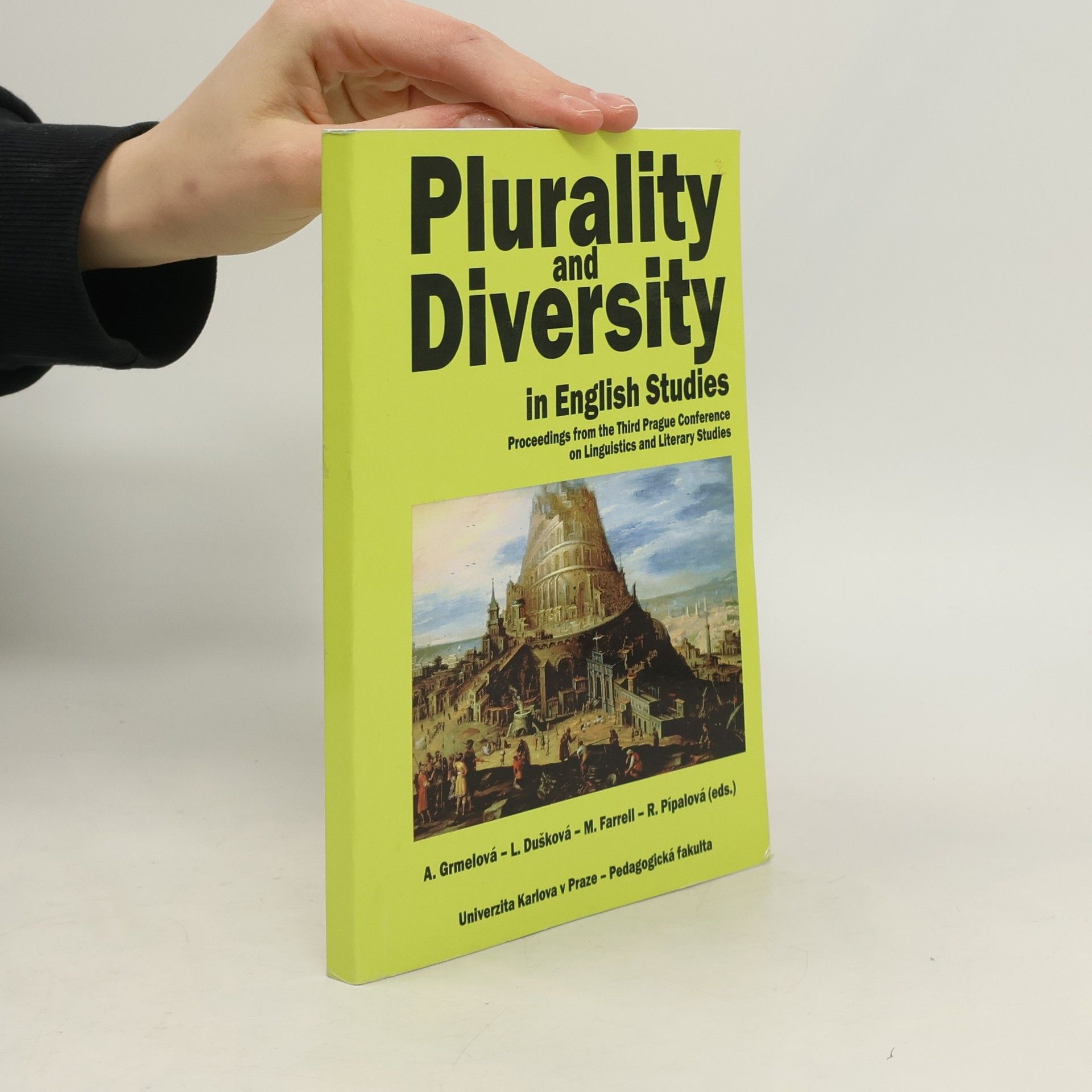 Plurality and Diversity in English Studies. Proceedings from the Third Prague Conference on Linguistics and Literary Studies