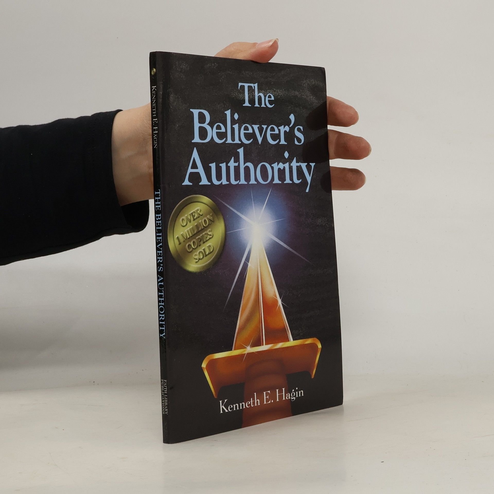 Kenneth Erwin Hagin The Believer's Authority