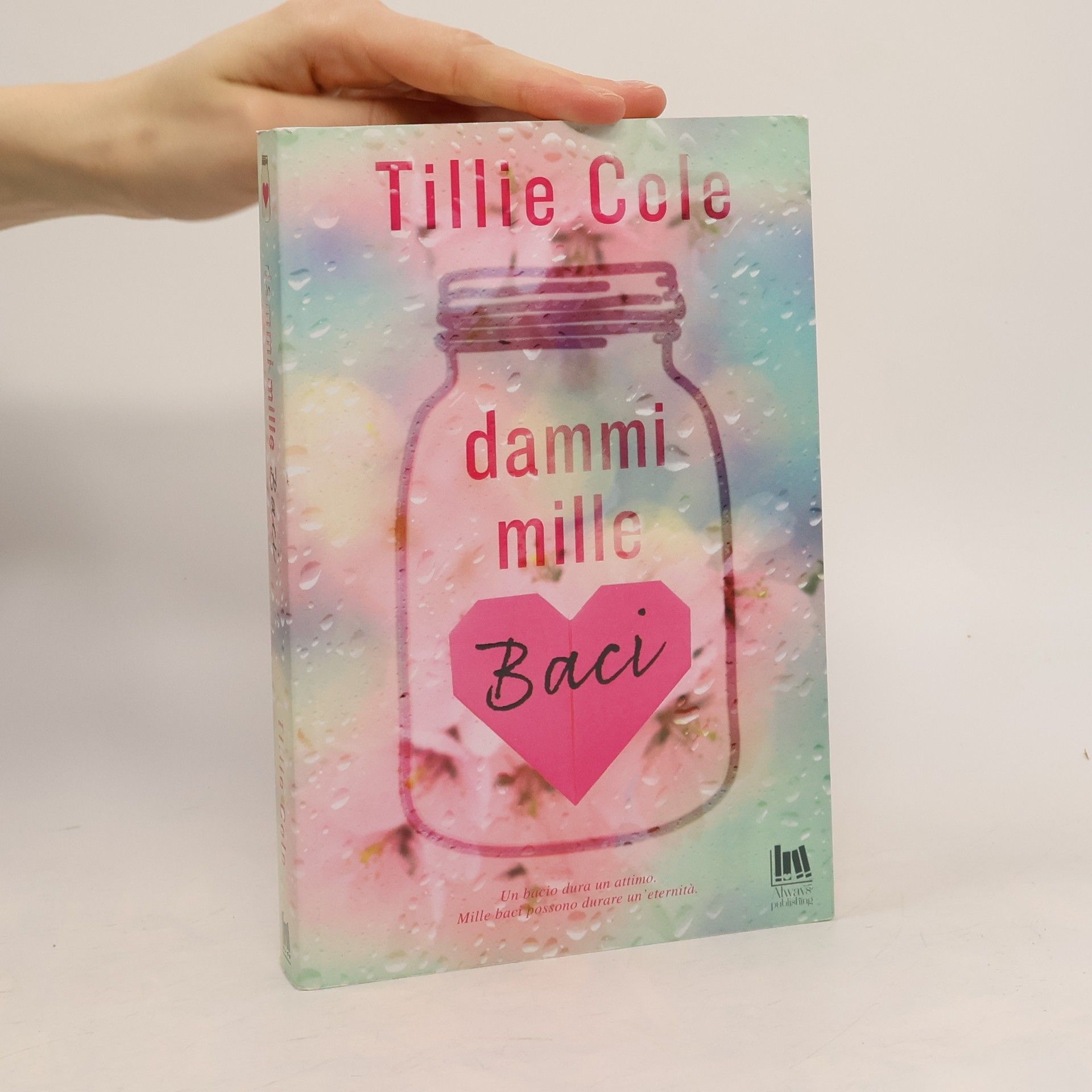 Tillie Cole Dammi mille baci