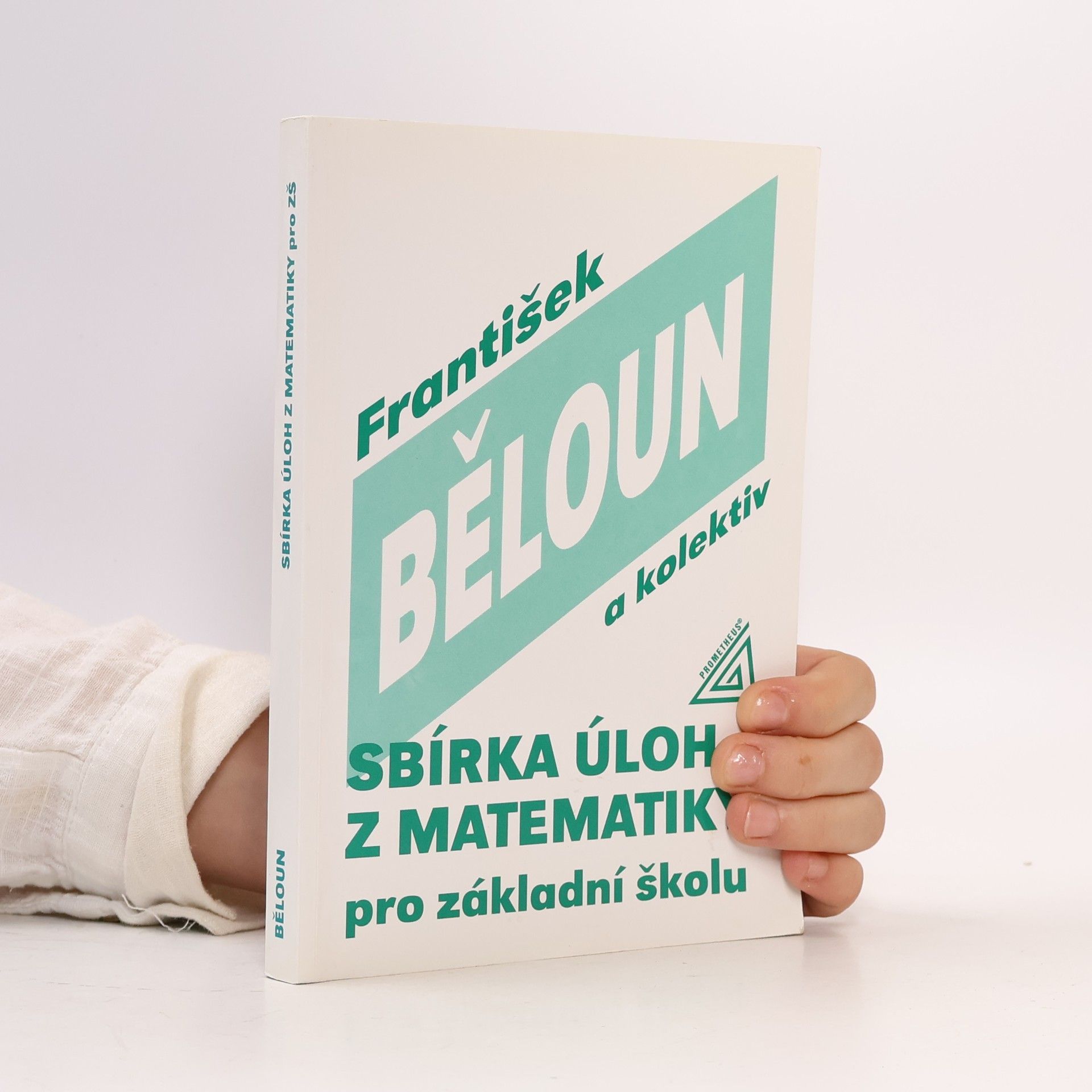 František Běloun Sbírka úloh z matematiky pro základní školu