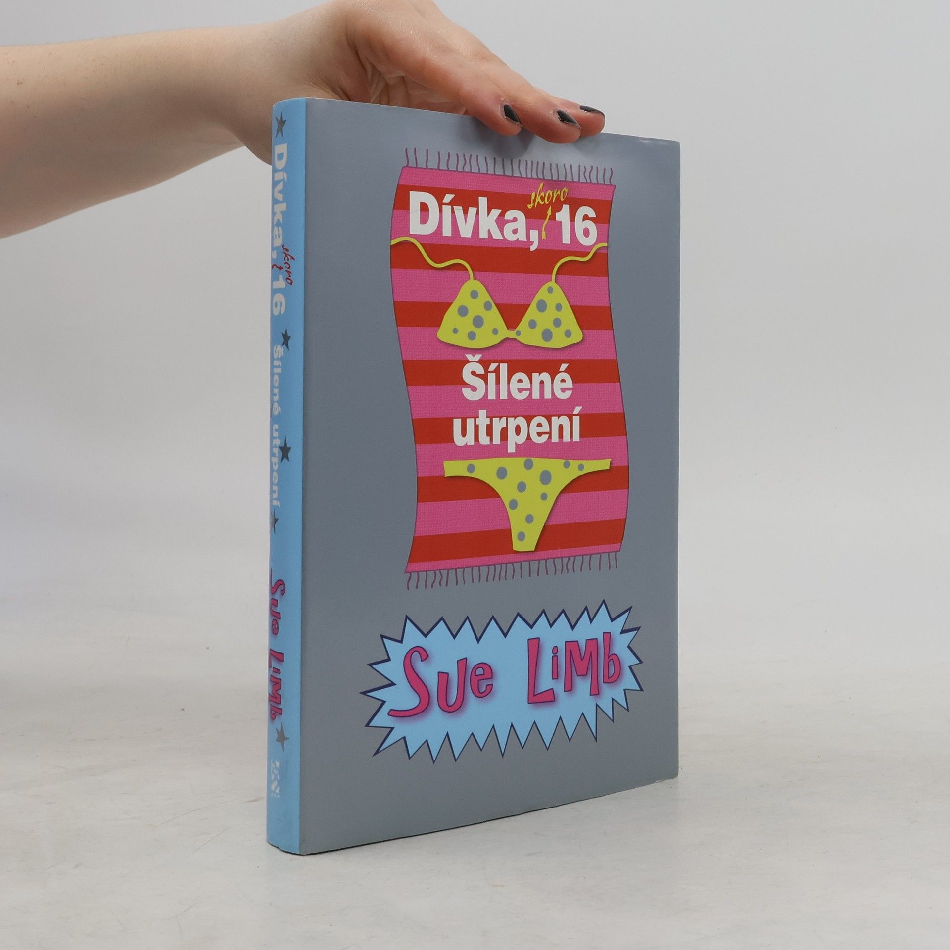 Sue Limb Dívka, skoro 16. Šílené utrpení
