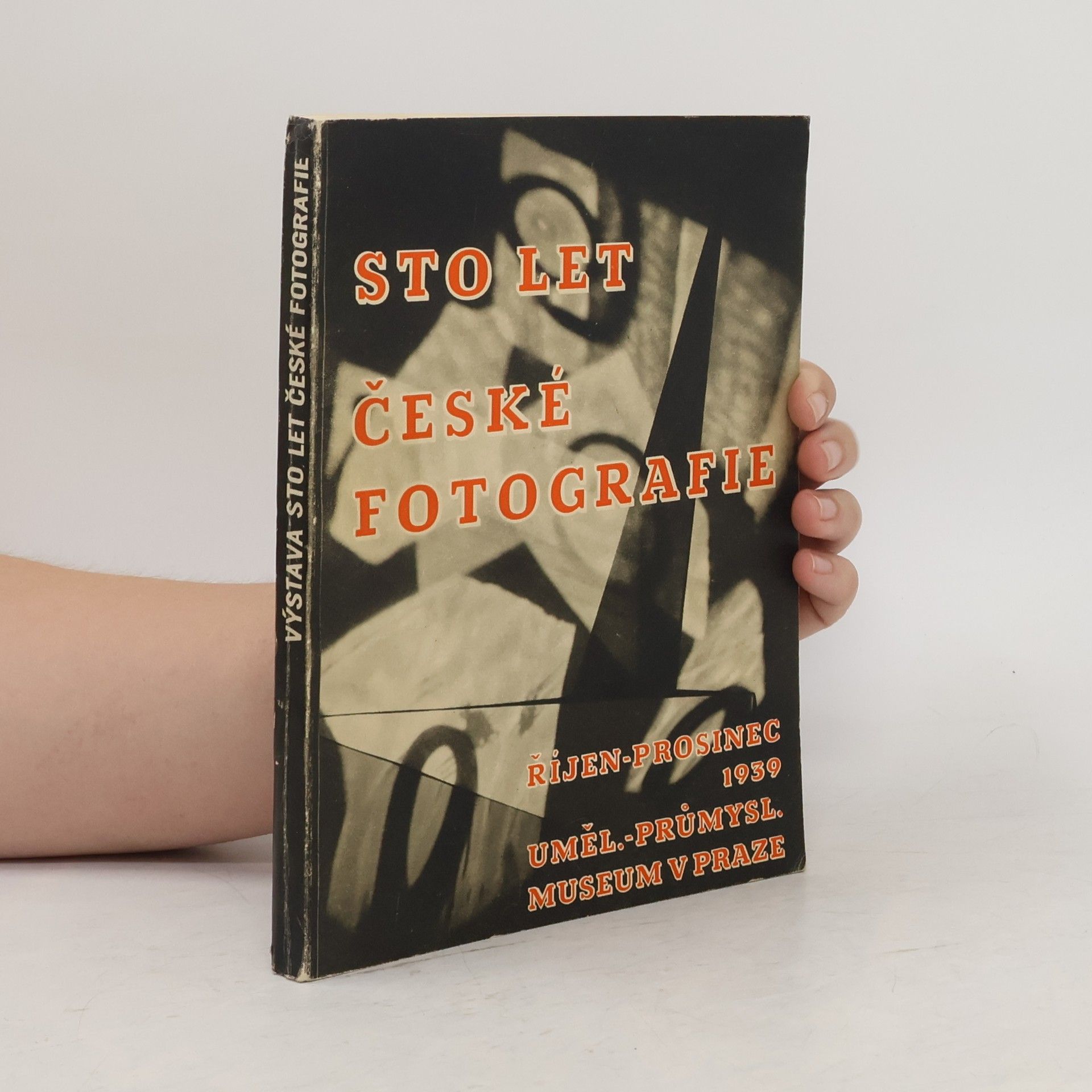 Autorenkollektiv Sto let české fotografie 1839-1939. 26. říjen - 31. prosinec 1939