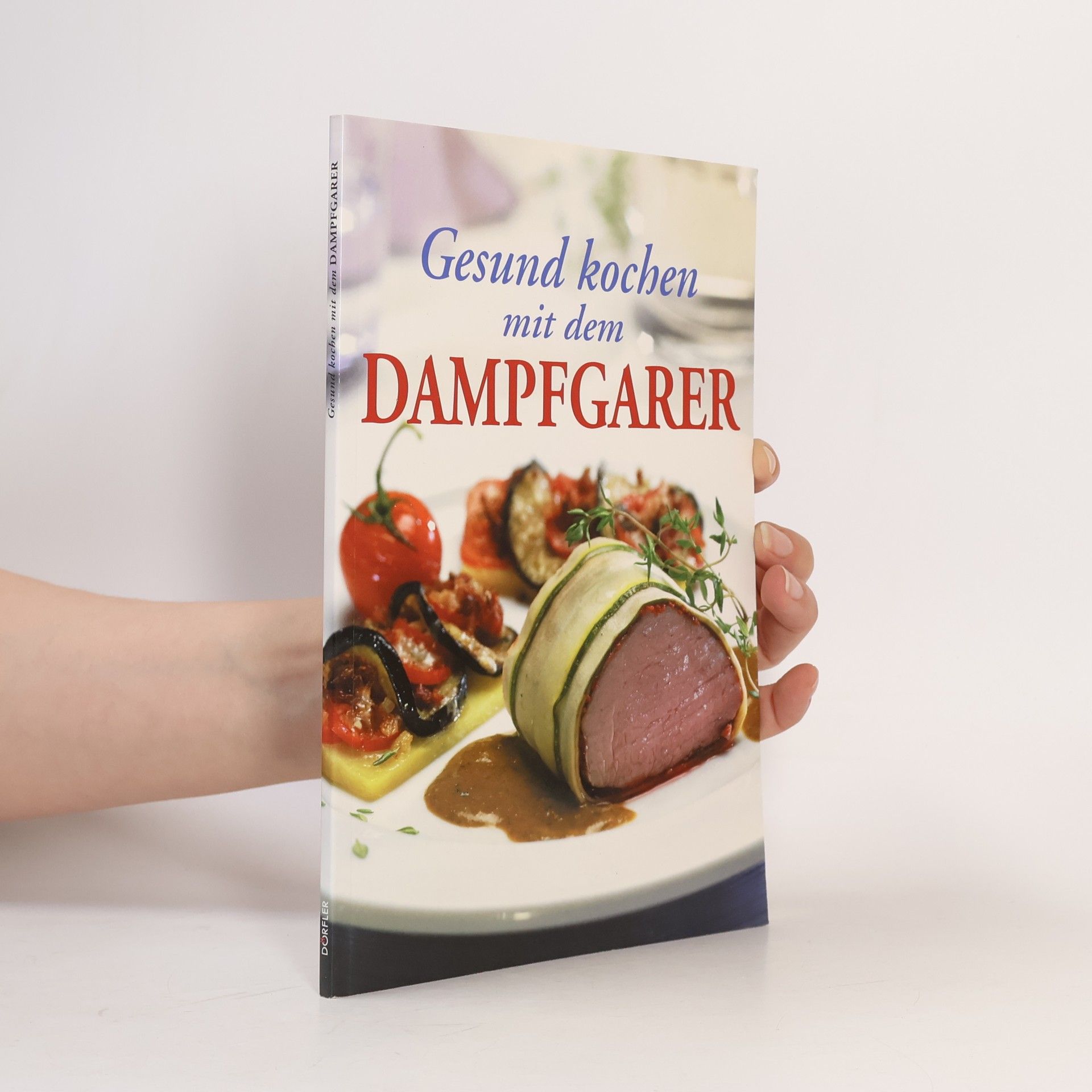 Autorenkollektiv Gesund kochen mit dem Dampfgarer