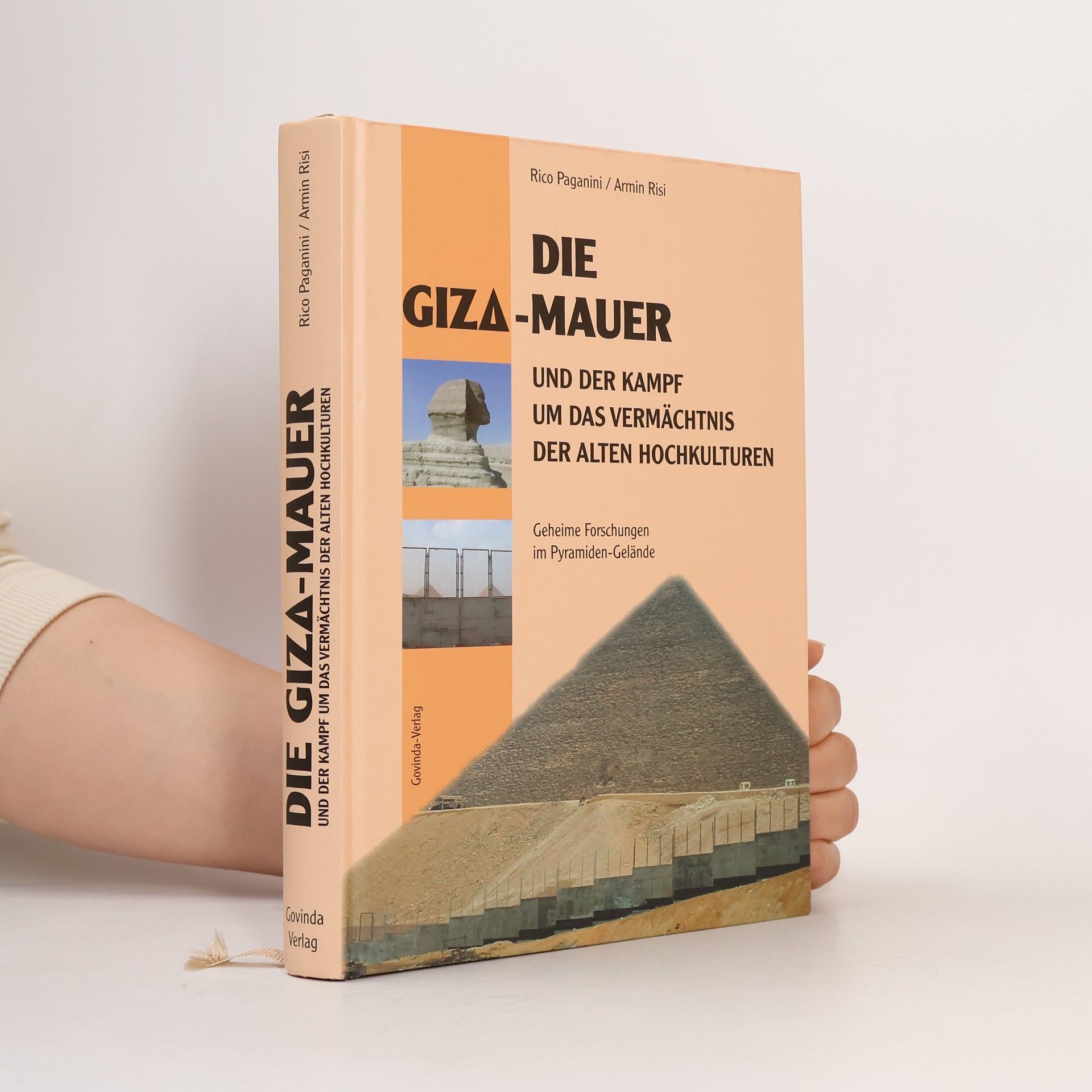 Rico Paganini Die Giza-Mauer und der Kampf um das Vermächtnis der alten Hochkulturen