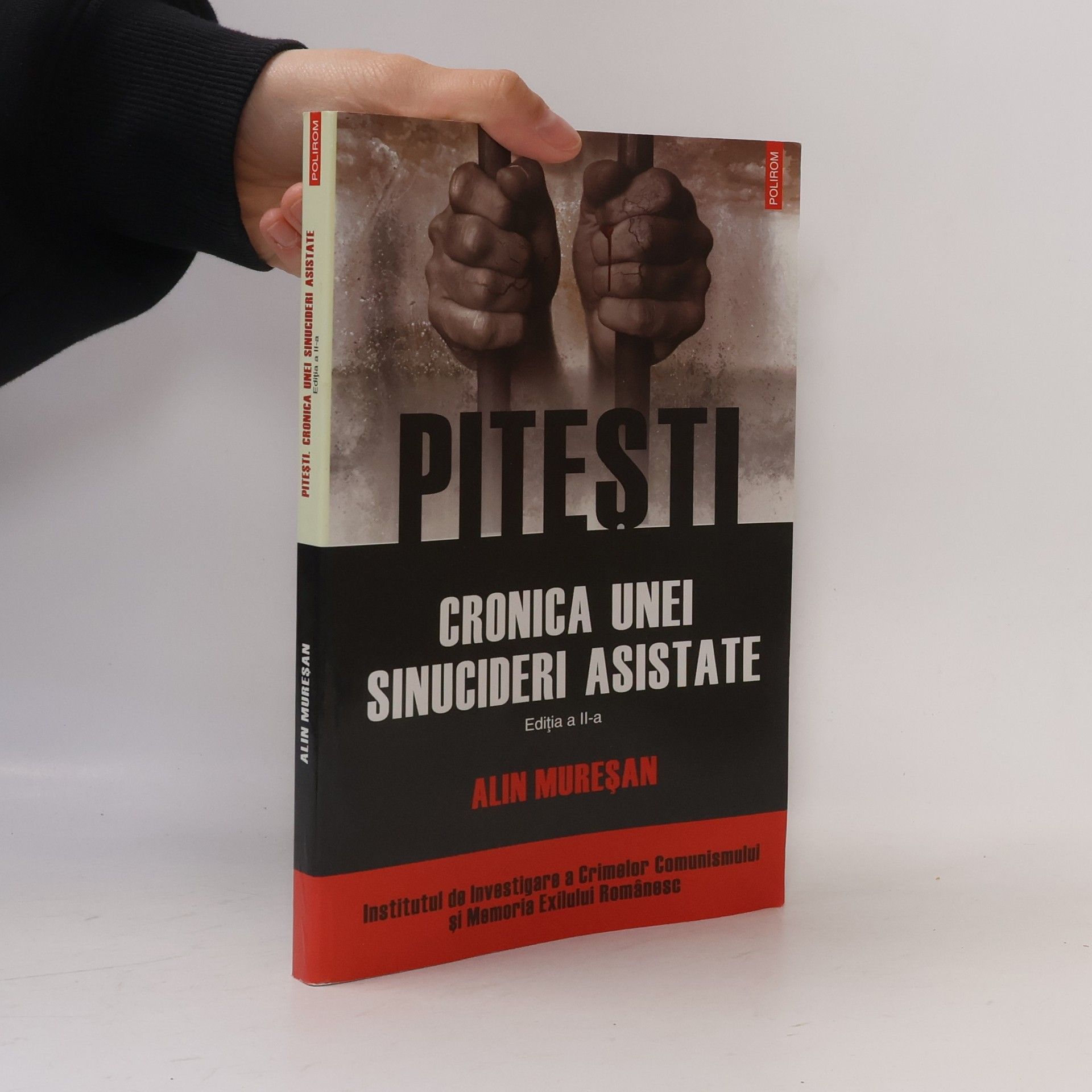 Alin Mureșan Pitești. Cronica unei sinucideri asistate. Ediția a II-a revăzută și adăugită