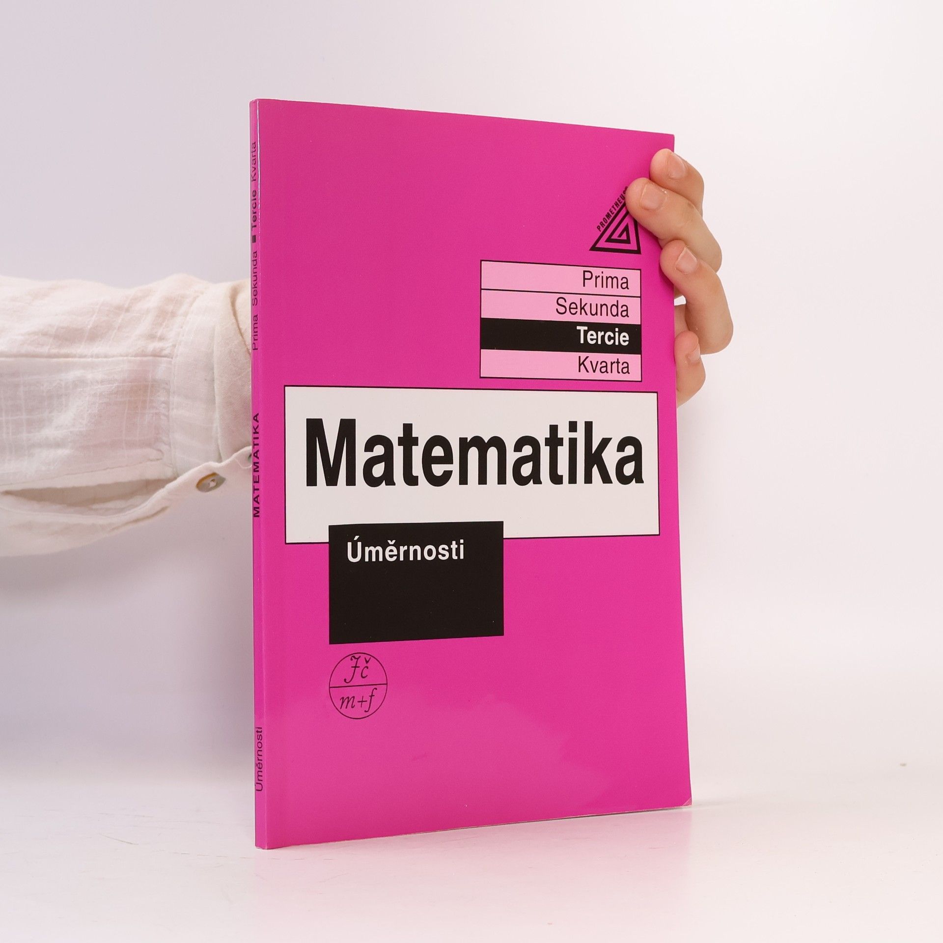 Jiří Herman Matematika. Tercie. Úměrnosti